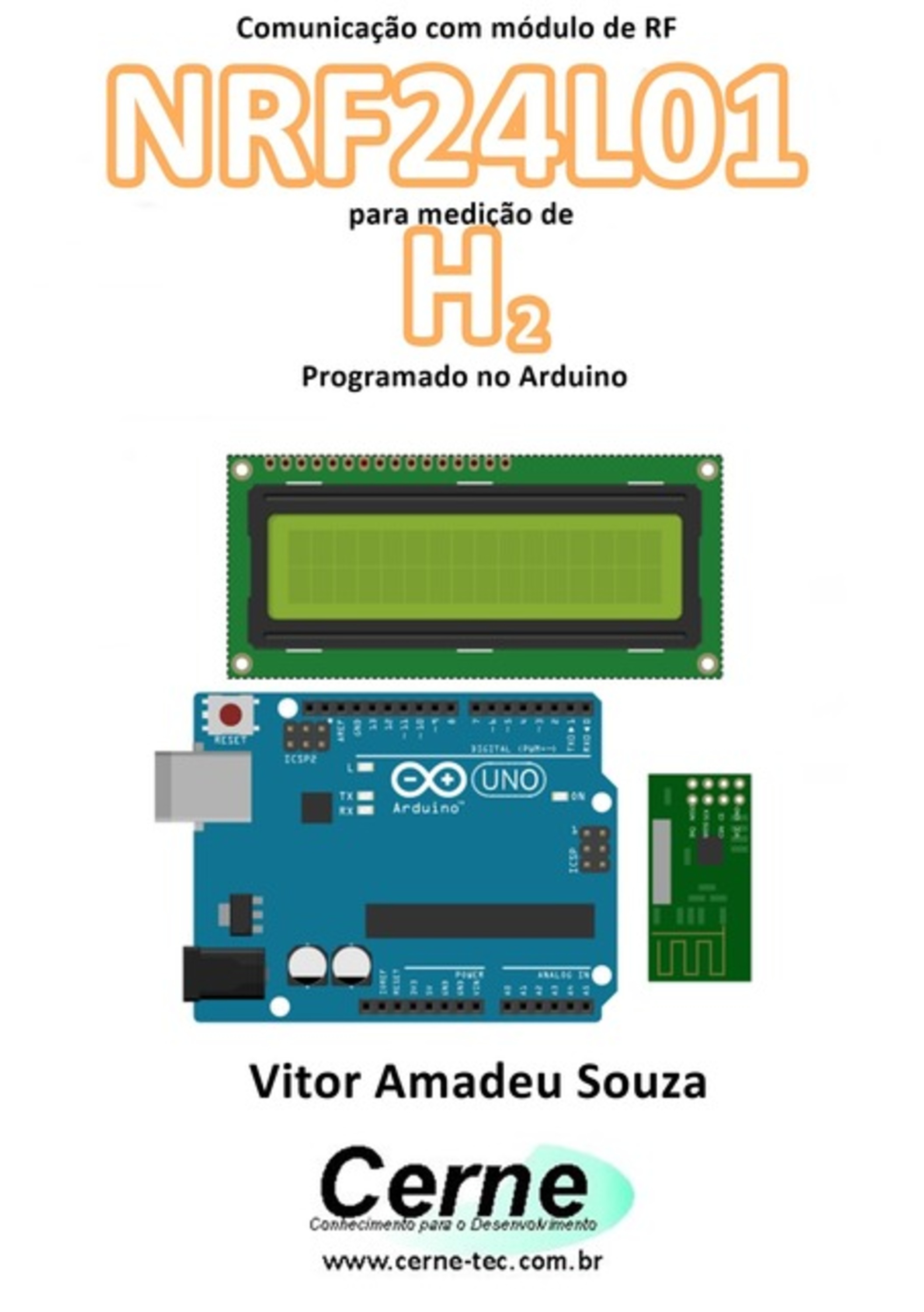 Comunicação Com Módulo De Rf Nrf24l01 Para Medição De H2 Programado No Arduino