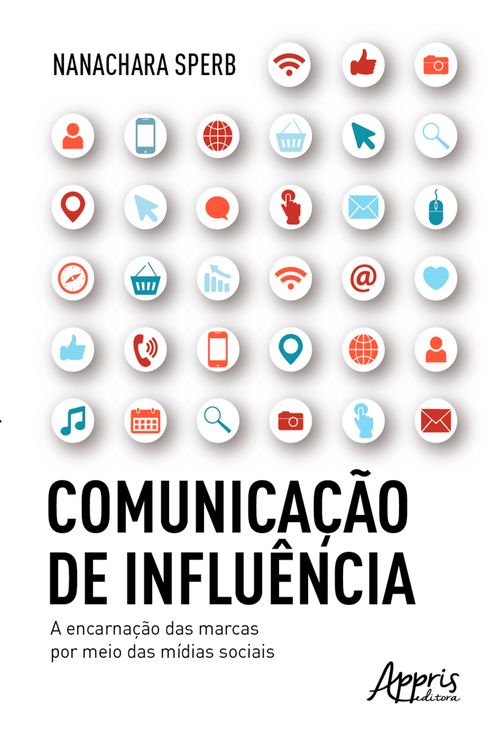 Comunicação de influência: a encarnação das marcas por meio das mídias sociais