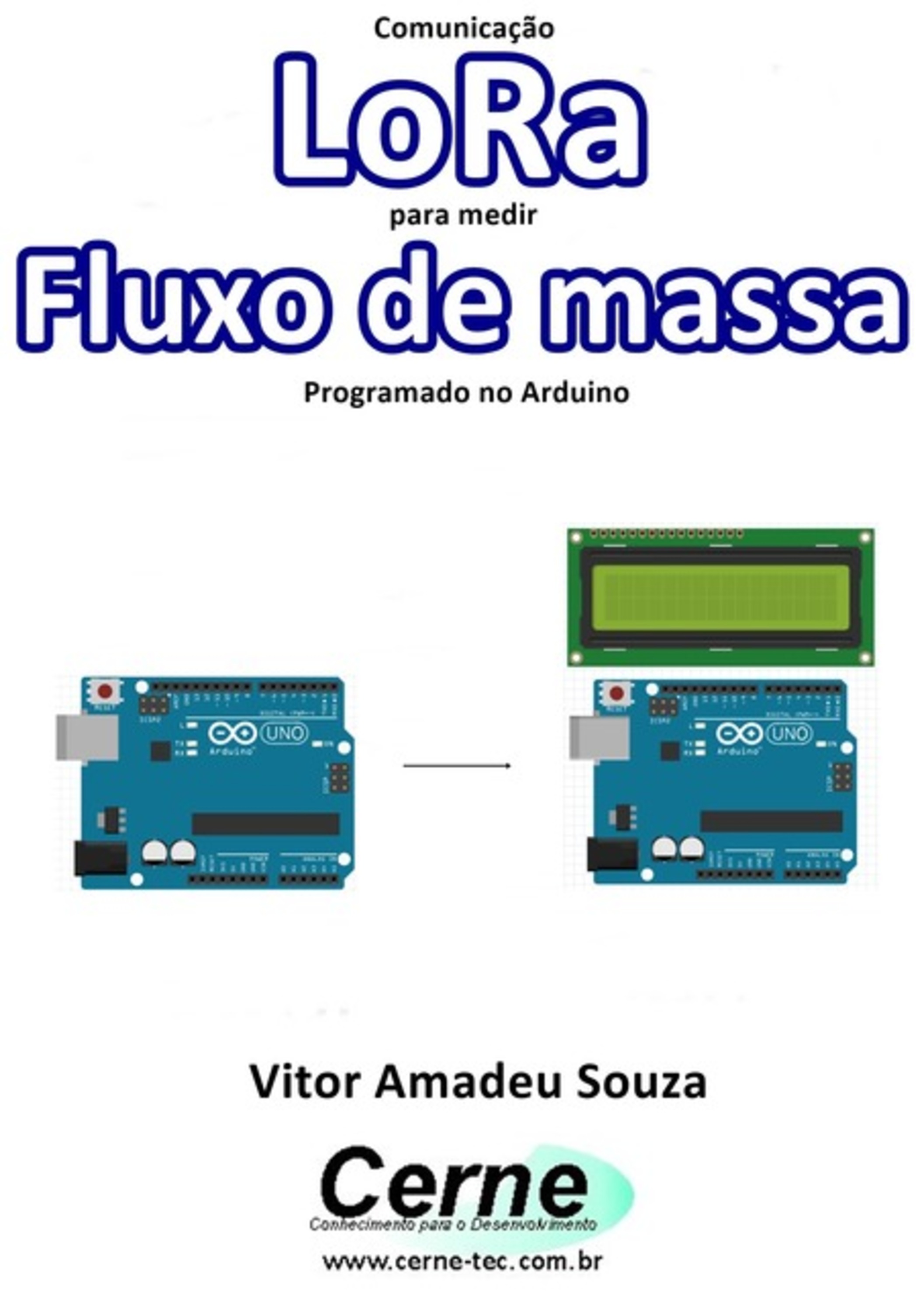 Comunicação Lora Para Medir Fluxo De Massa Programado No Arduino