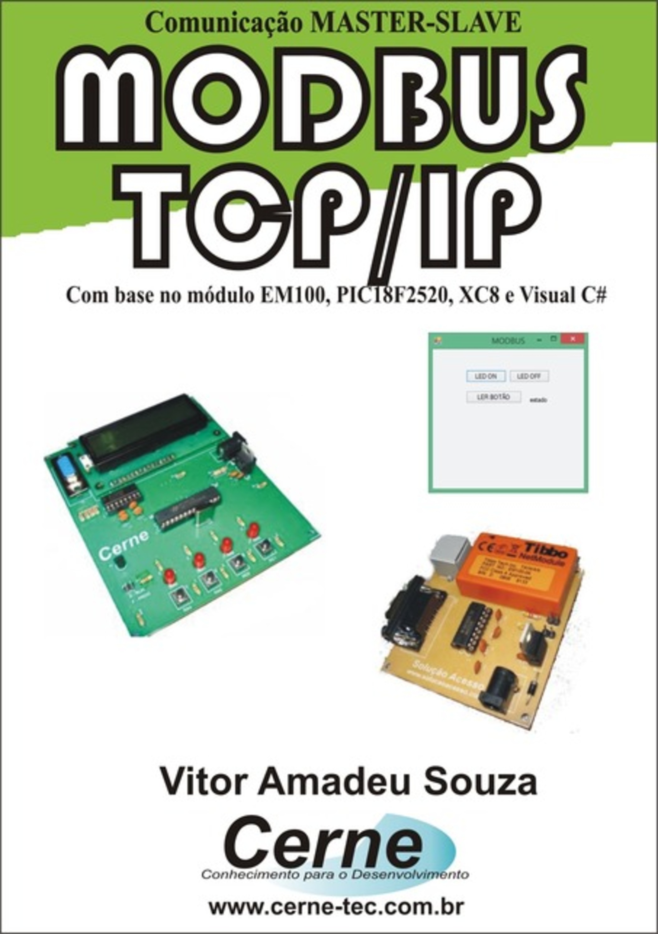 Comunicação Master-slave Modbus Tcp/ip Com Base No Módulo Em100, Pic18f2520, Xc8 E Visual C#