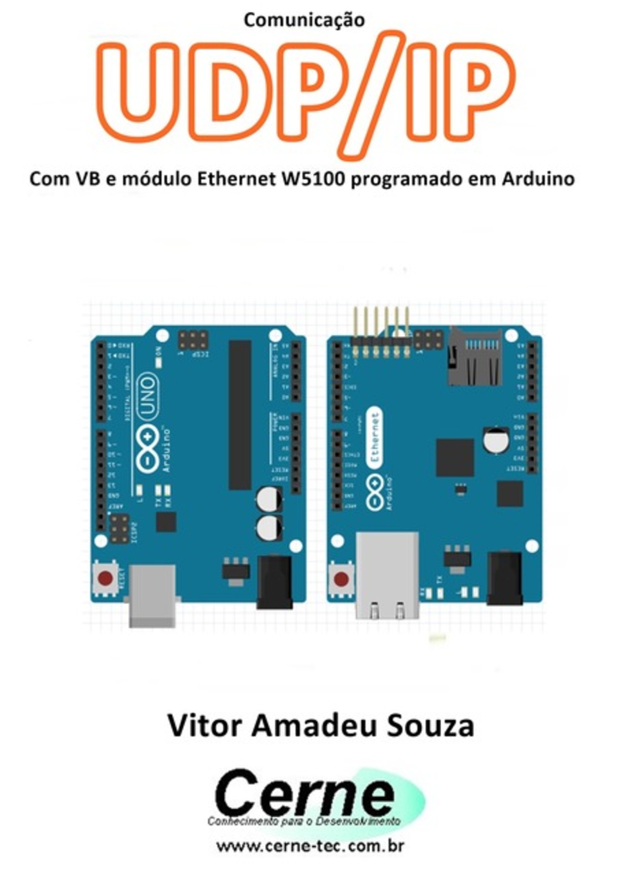 Comunicação Udp/ip Com Vb E Módulo Ethernet W5100 Programado Em Arduino