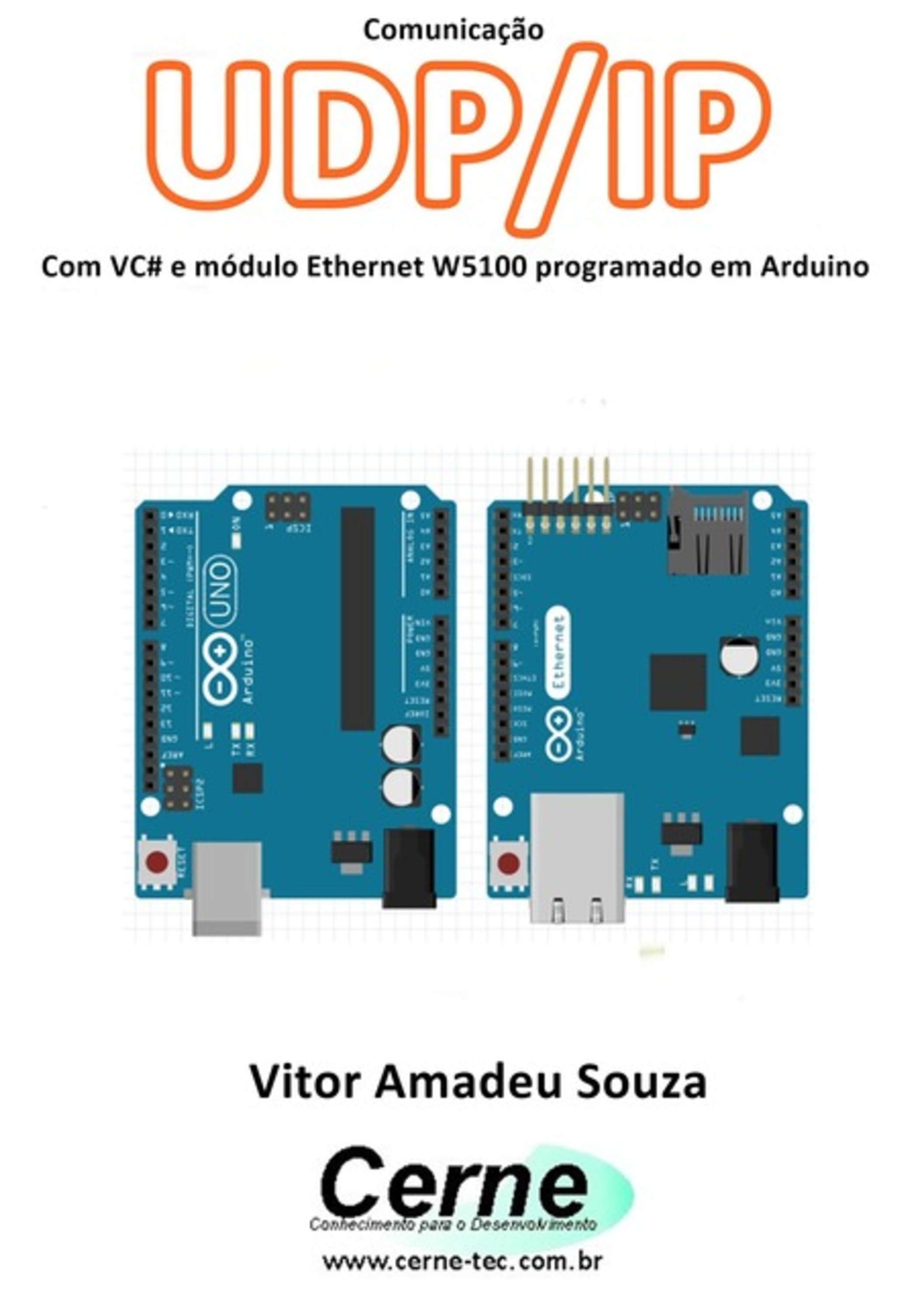 Comunicação Udp/ip Com Vc# E Módulo Ethernet W5100 Programado Em Arduino