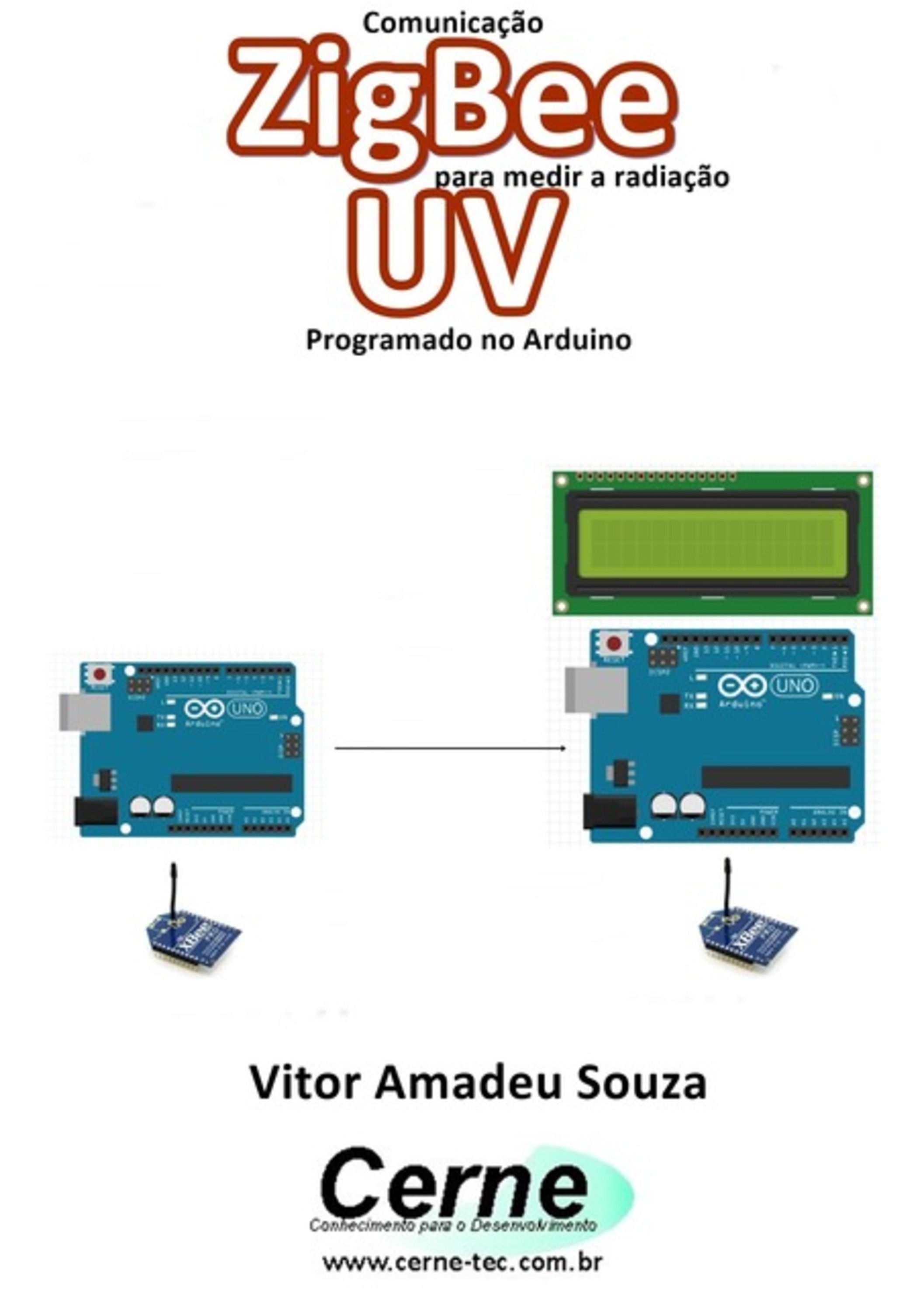 Comunicação Zigbee Para Medir A Radiação Uv Programado No Arduino