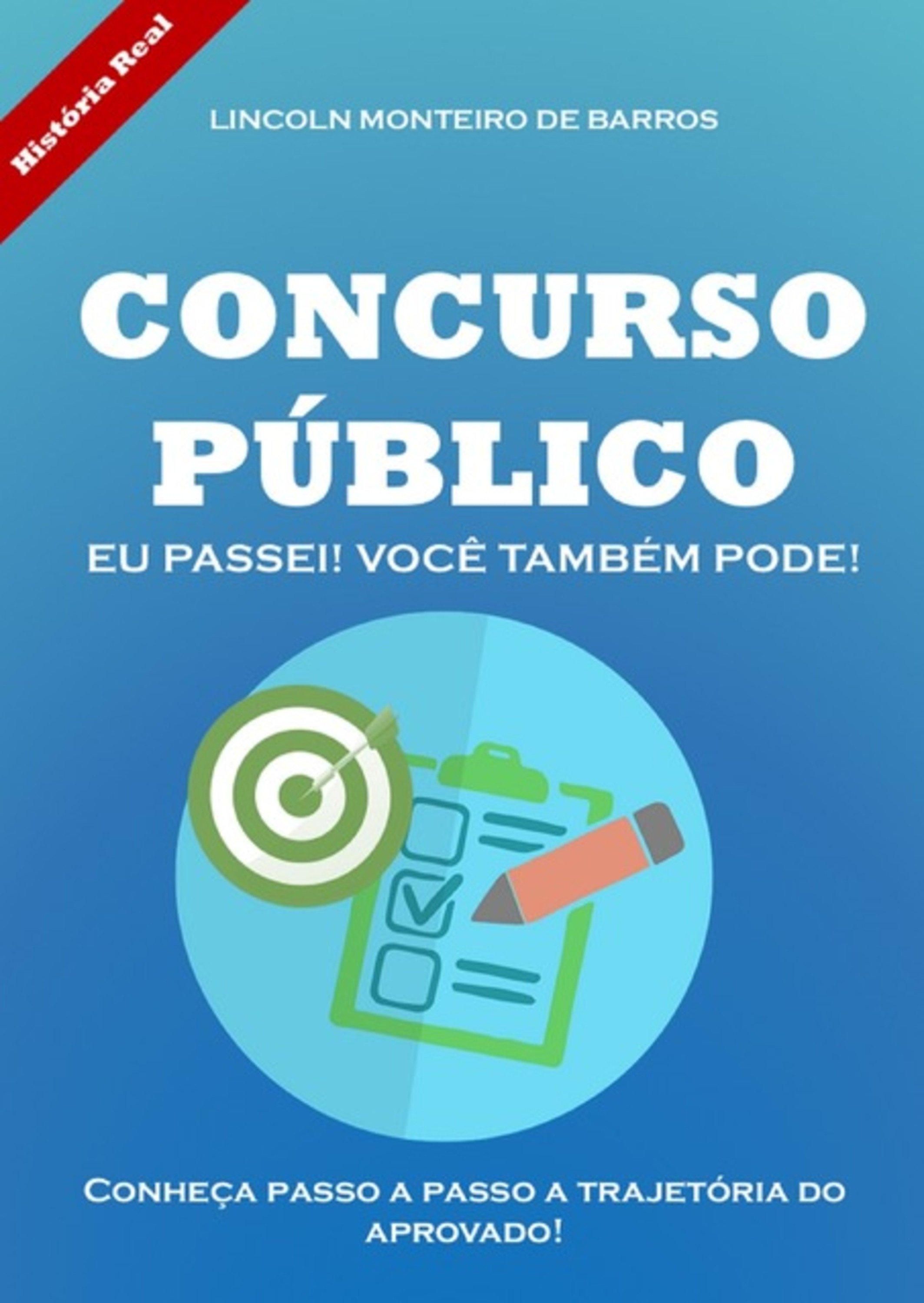 Concurso Público: Eu Passei! Você Também Pode!