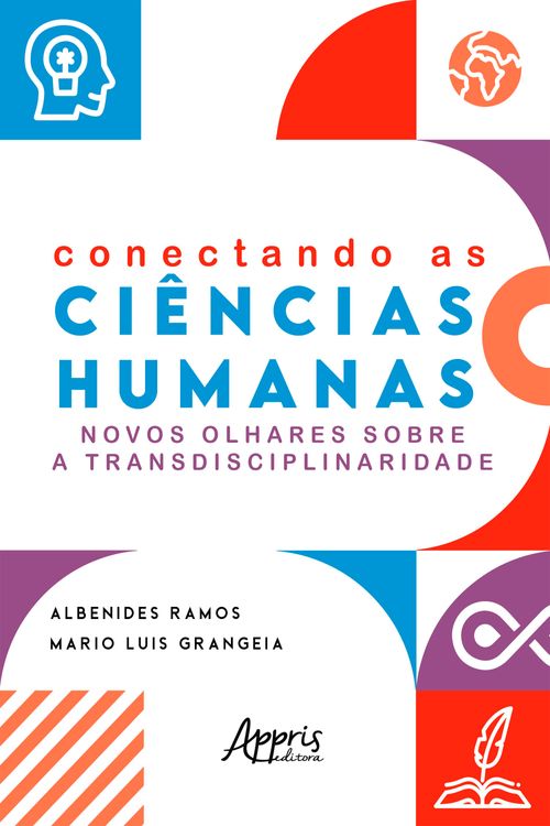 Conectando as Ciências Humanas: Novos Olhares sobre a Transdisciplinaridade