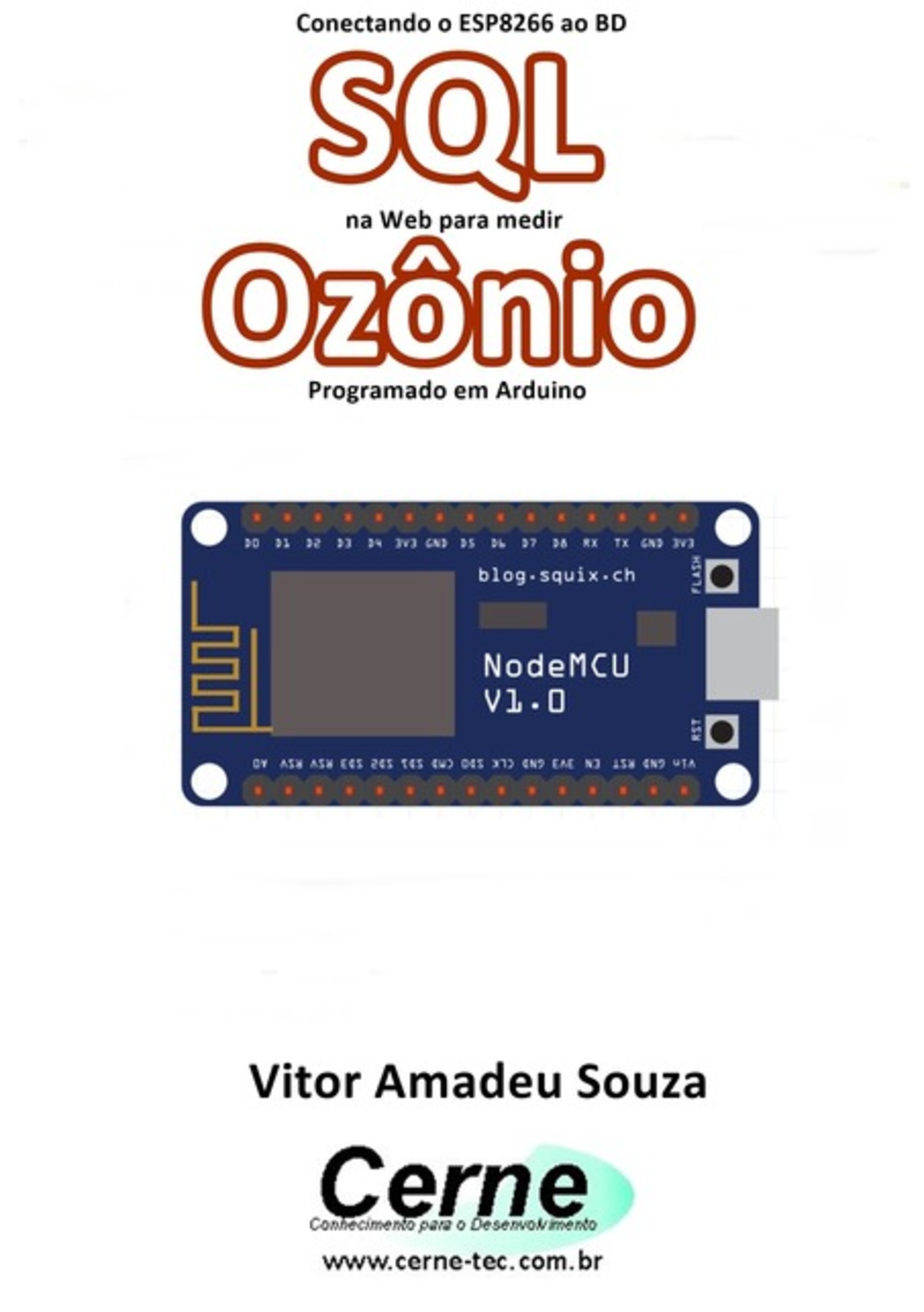 Conectando O Esp8266 Ao Bd Sql Na Web Para Medir Ozônio Programado Em Arduino