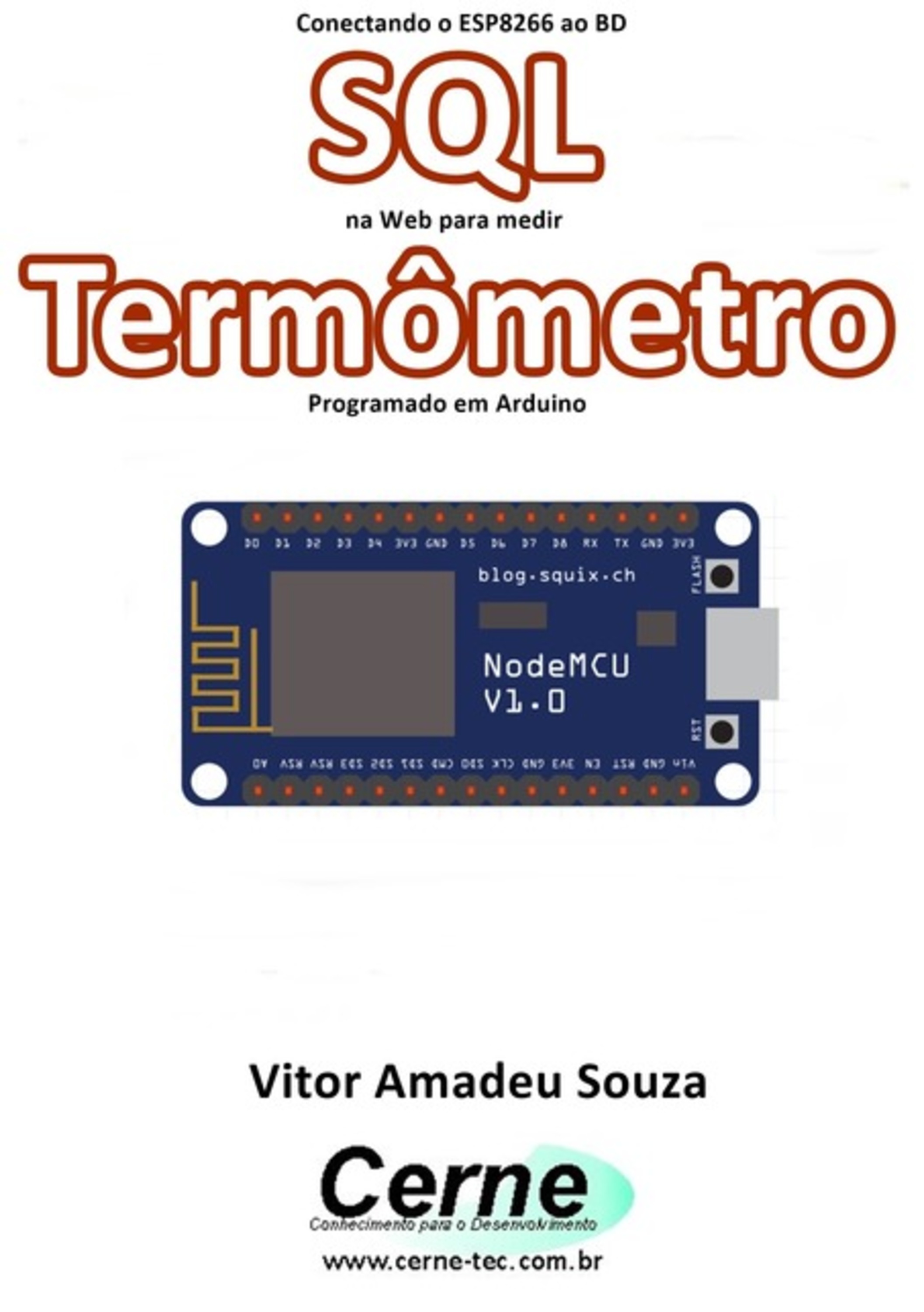 Conectando O Esp8266 Ao Bd Sql Na Web Para Medir Termômetro Programado Em Arduino