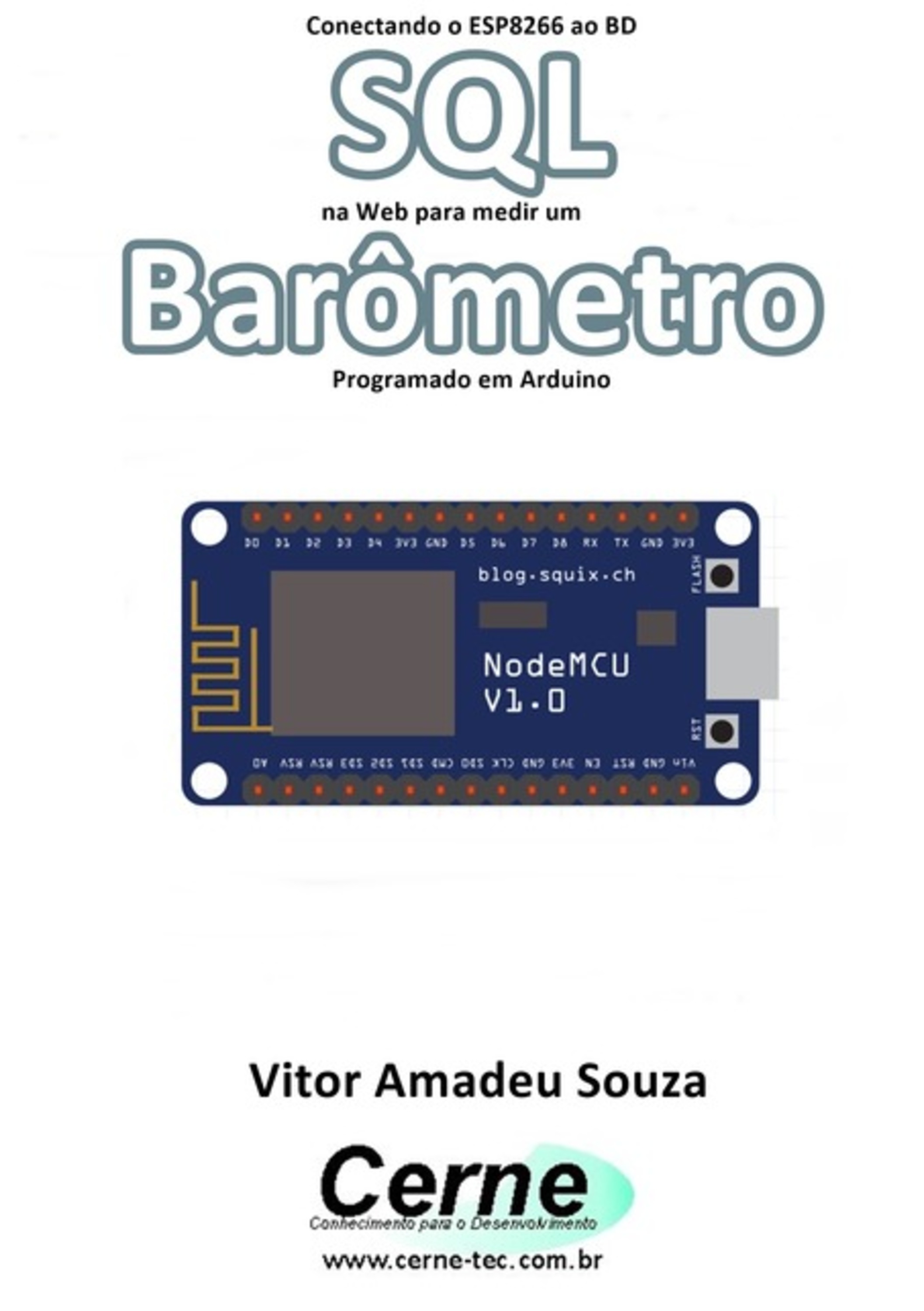 Conectando O Esp8266 Ao Bd Sql Na Web Para Medir Um Barômetro Programado Em Arduino