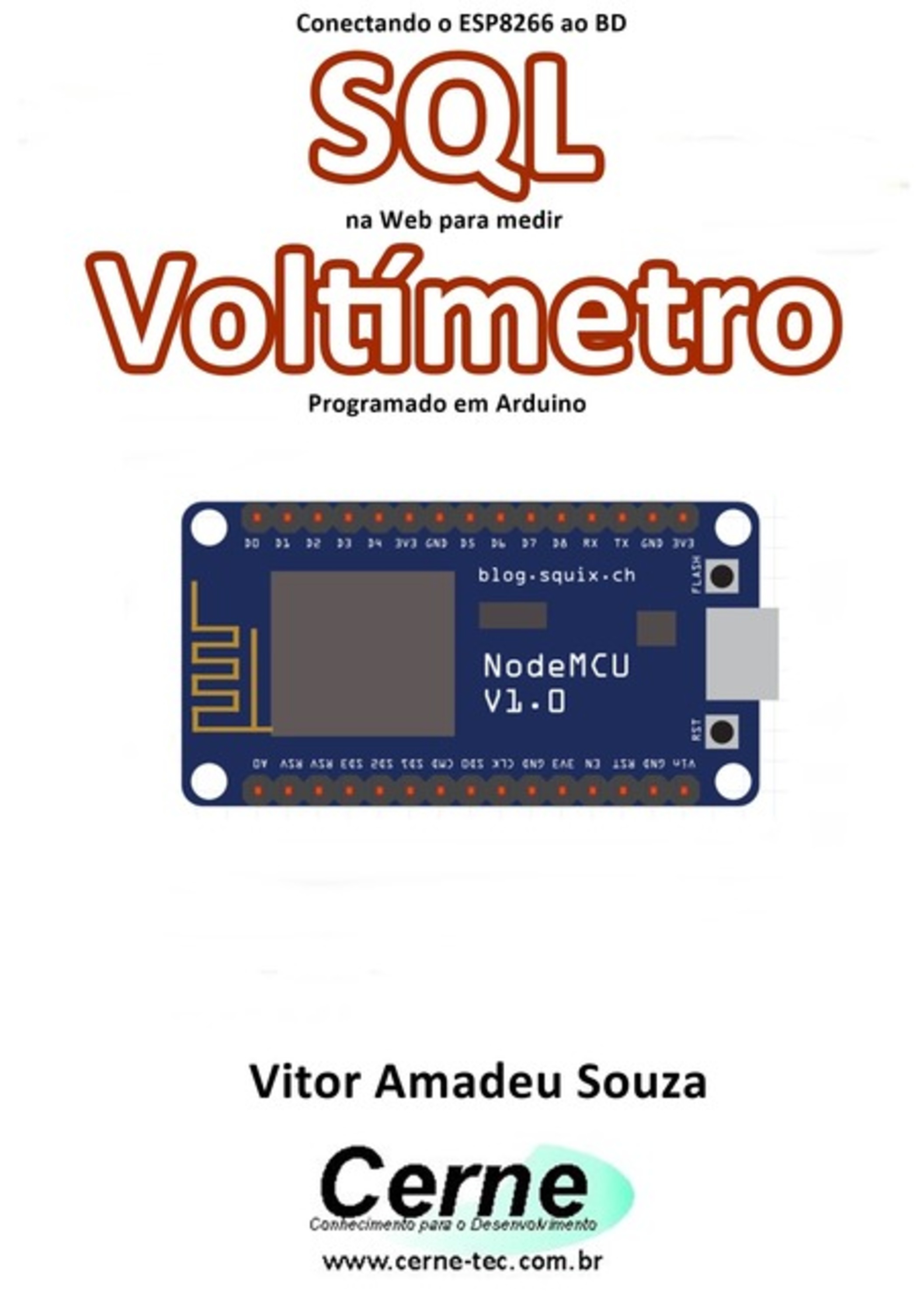 Conectando O Esp8266 Ao Bd Sql Na Web Para Medir Voltímetro Programado Em Arduino