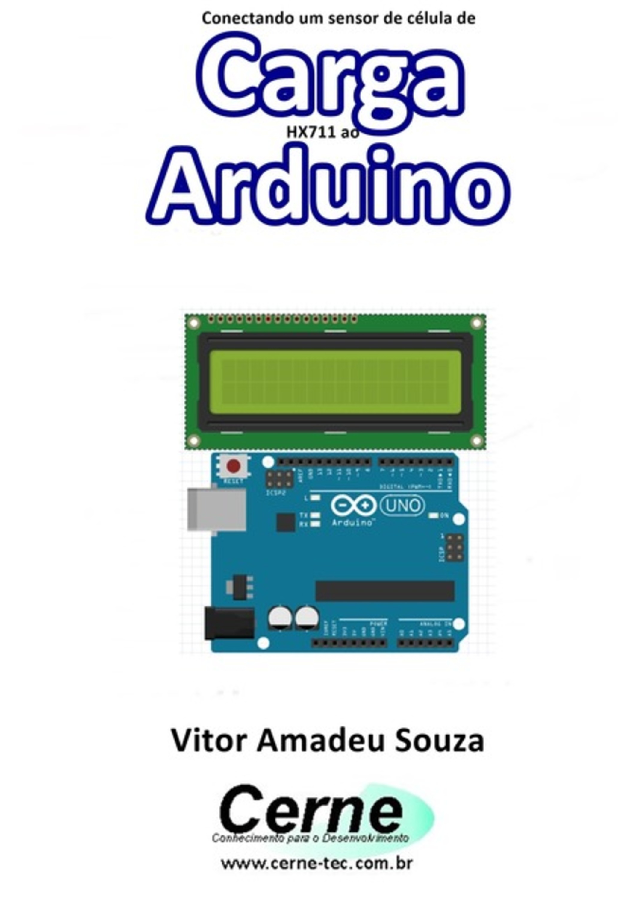 Conectando Um Sensor De Célula De Carga Hx711 Ao Arduino