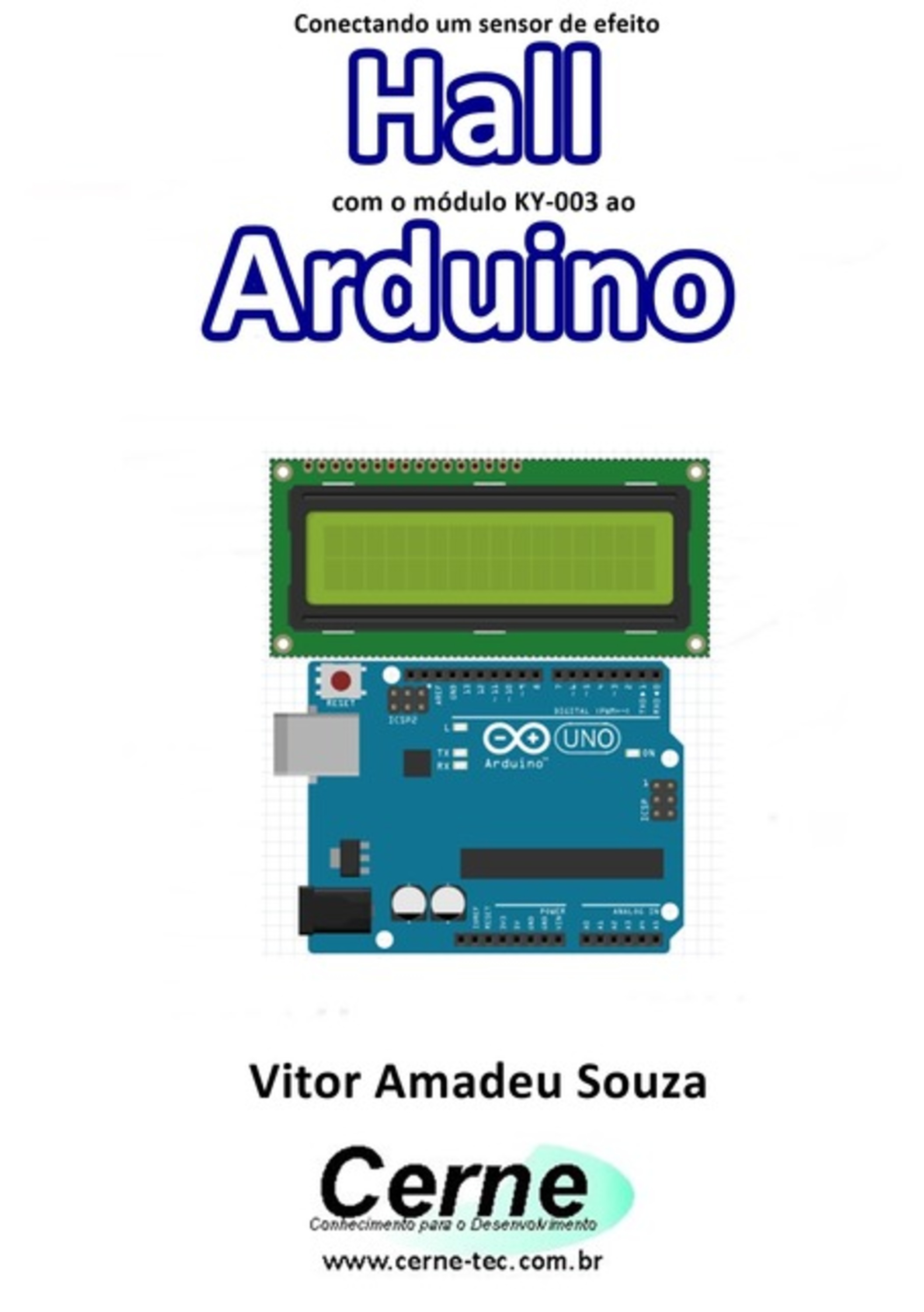 Conectando Um Sensor De Efeito Hall Com O Módulo Ky-003 Ao Arduino