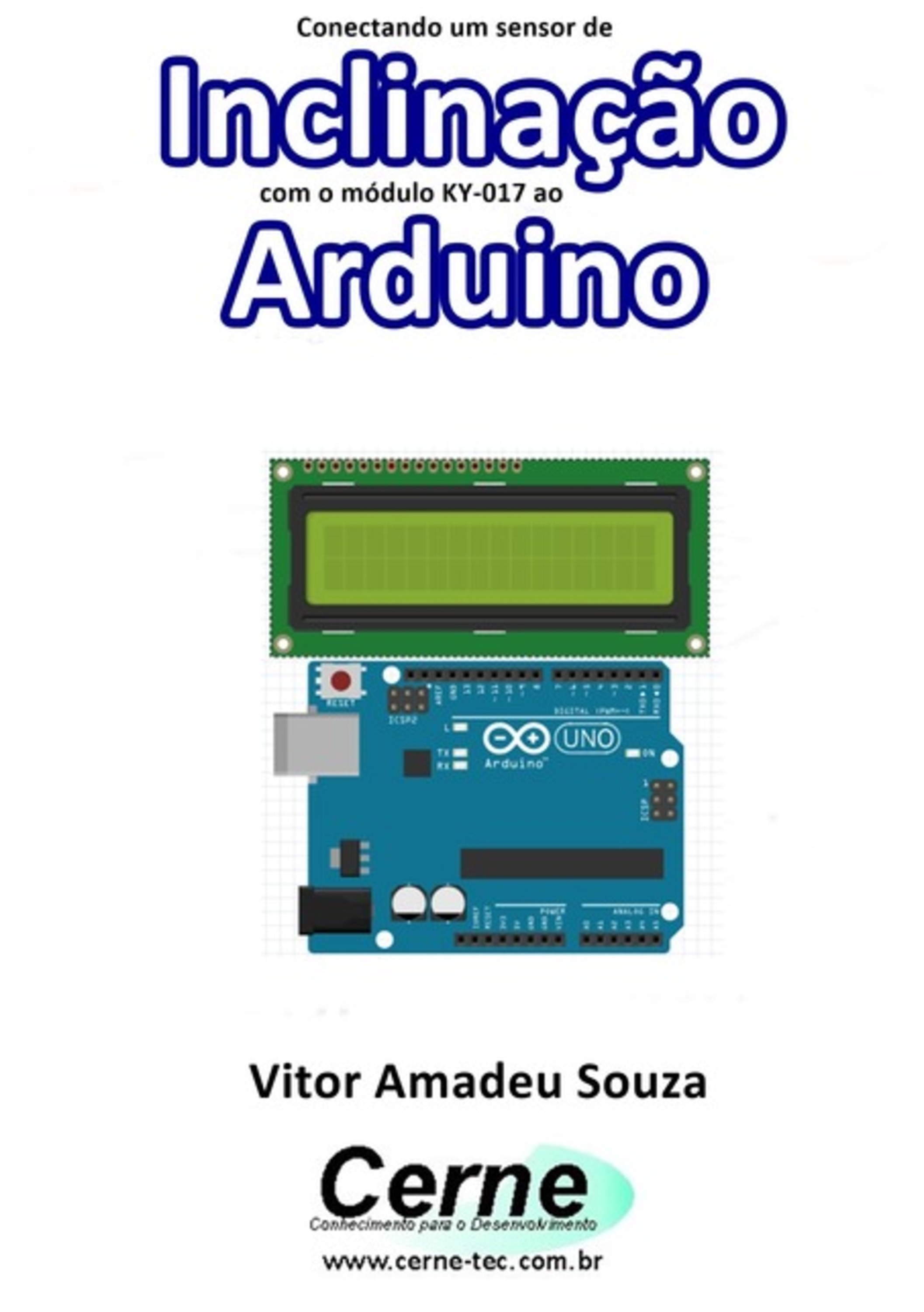 Conectando Um Sensor De Inclinação Com O Módulo Ky-017 Ao Arduino