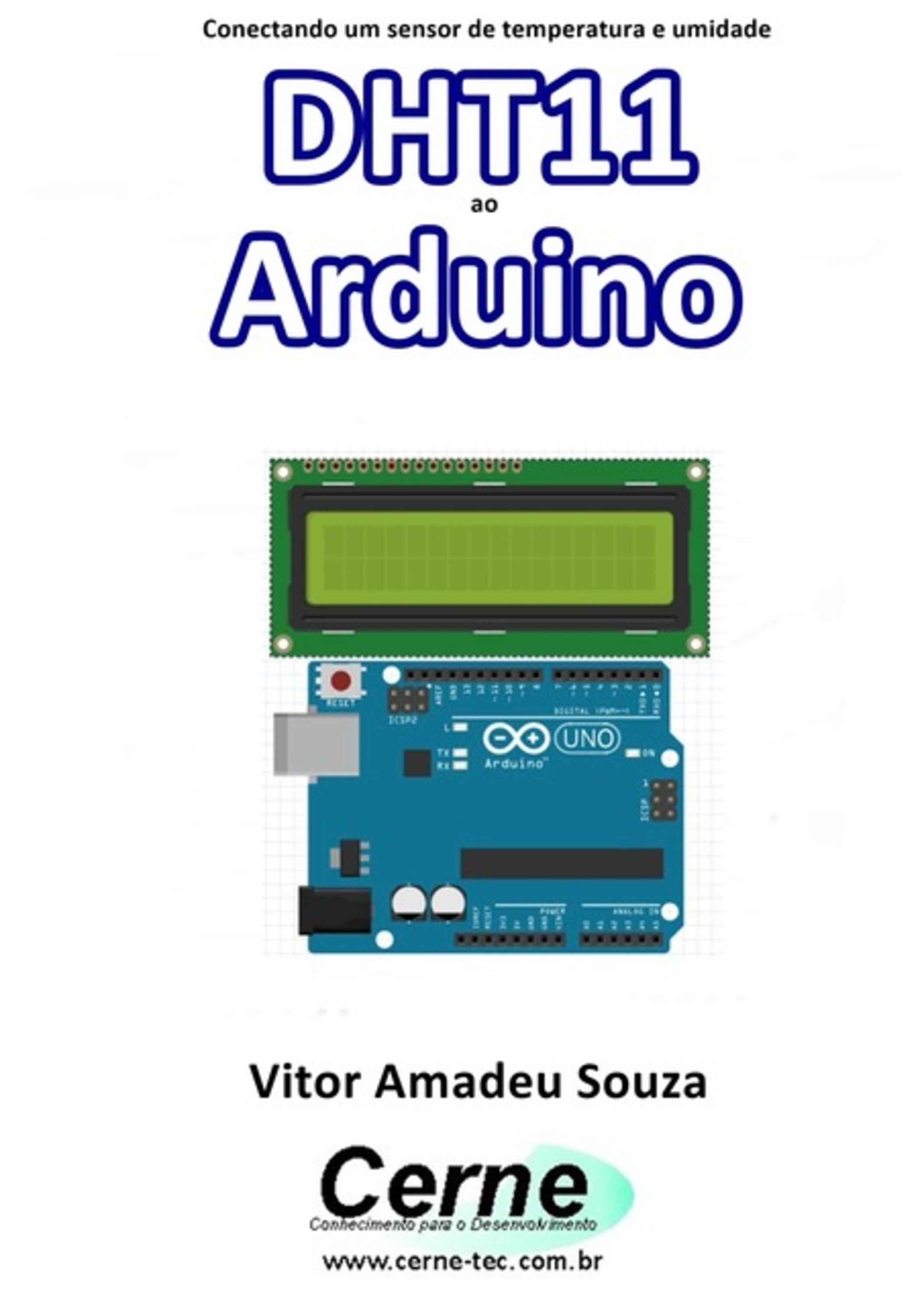 Conectando Um Sensor De Temperatura E Umidade Dht11 Ao Arduino