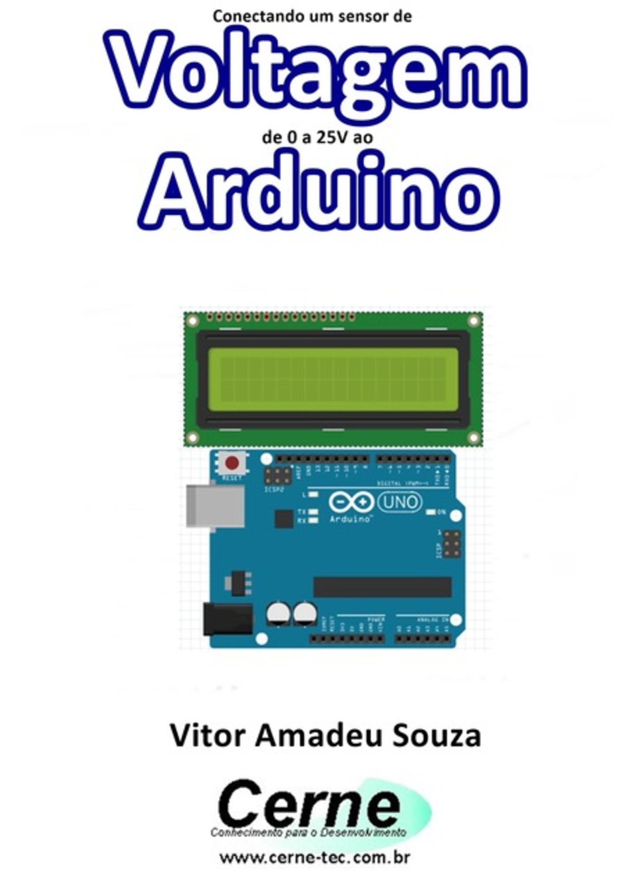 Conectando Um Sensor De Voltagem De 0 A 25v Ao Arduino