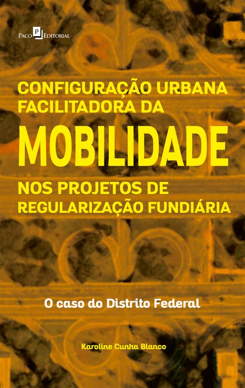 Configuração Urbana Facilitadora da Mobilidade nos Projetos de Regularização Fundiária