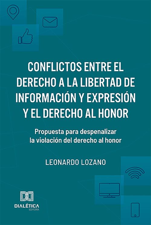 Conflictos entre el derecho a la libertad de información y expresión y el derecho al honor