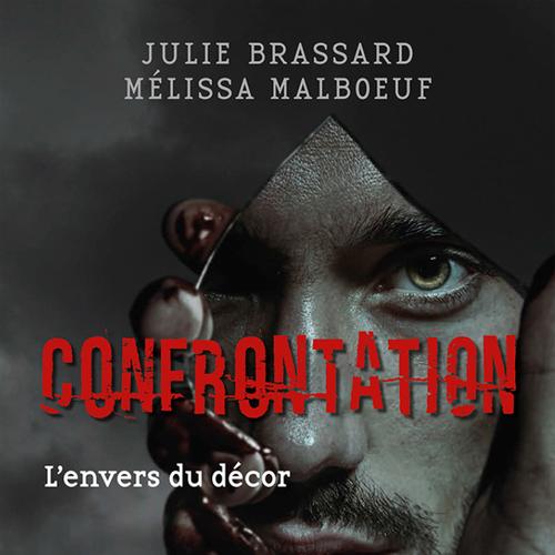 Confrontation : L'envers du décor