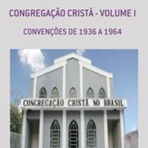 CONGREGAÇÃO CRISTÃ - VOLUME I