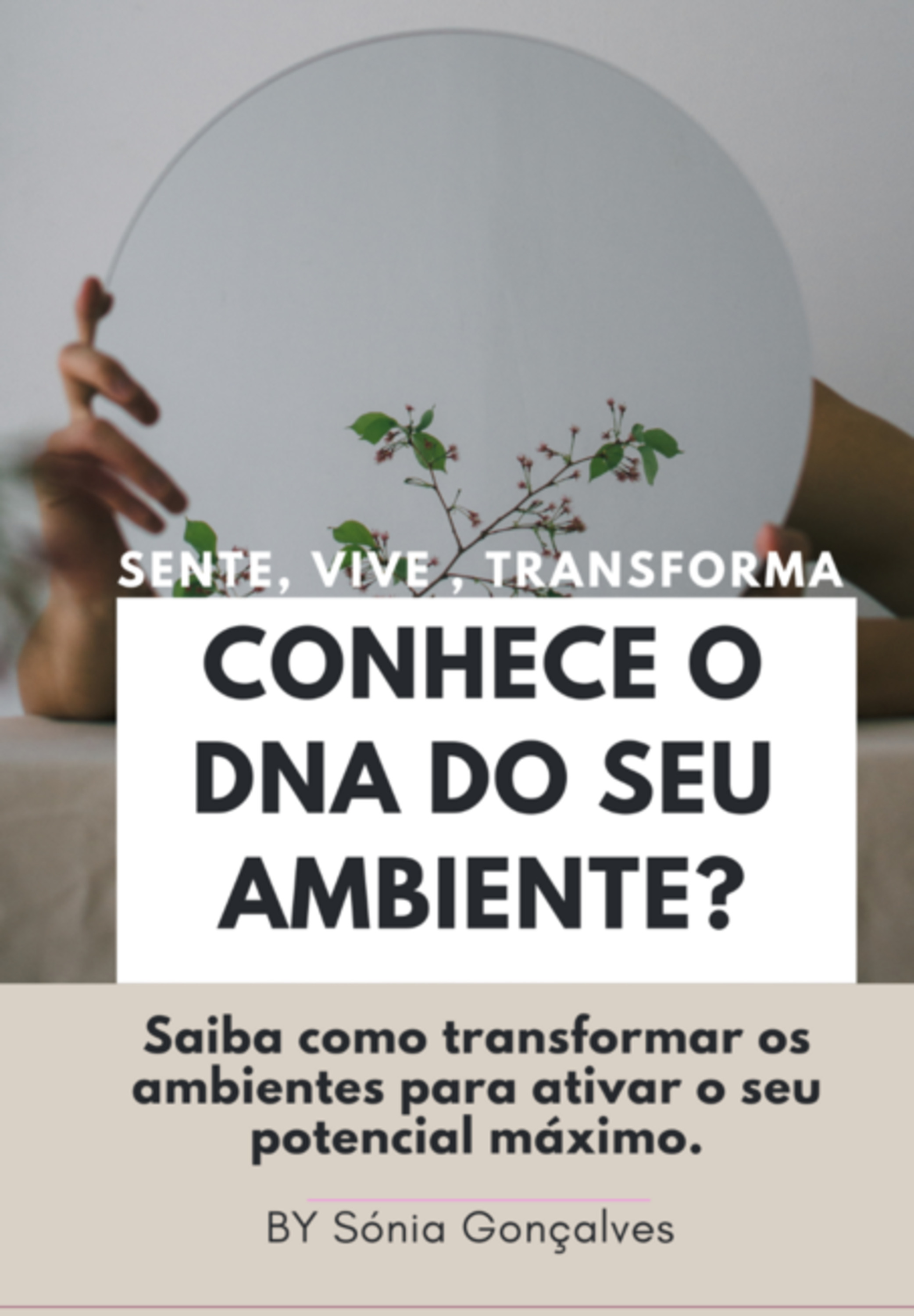 Conhece O Dna Do Seu Ambiente?