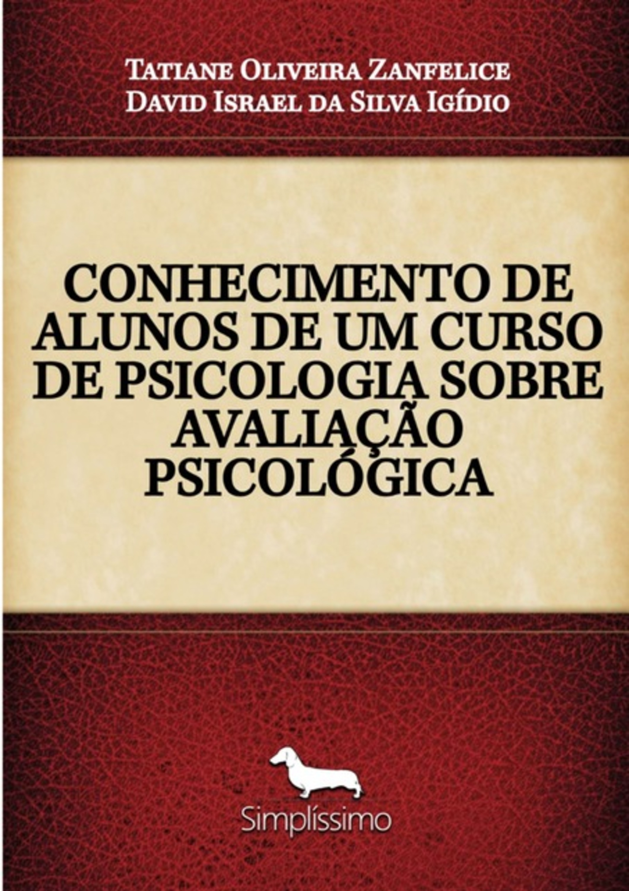 Conhecimento De Alunos De Um Curso De Psicologia Sobre Avaliação Psicológica