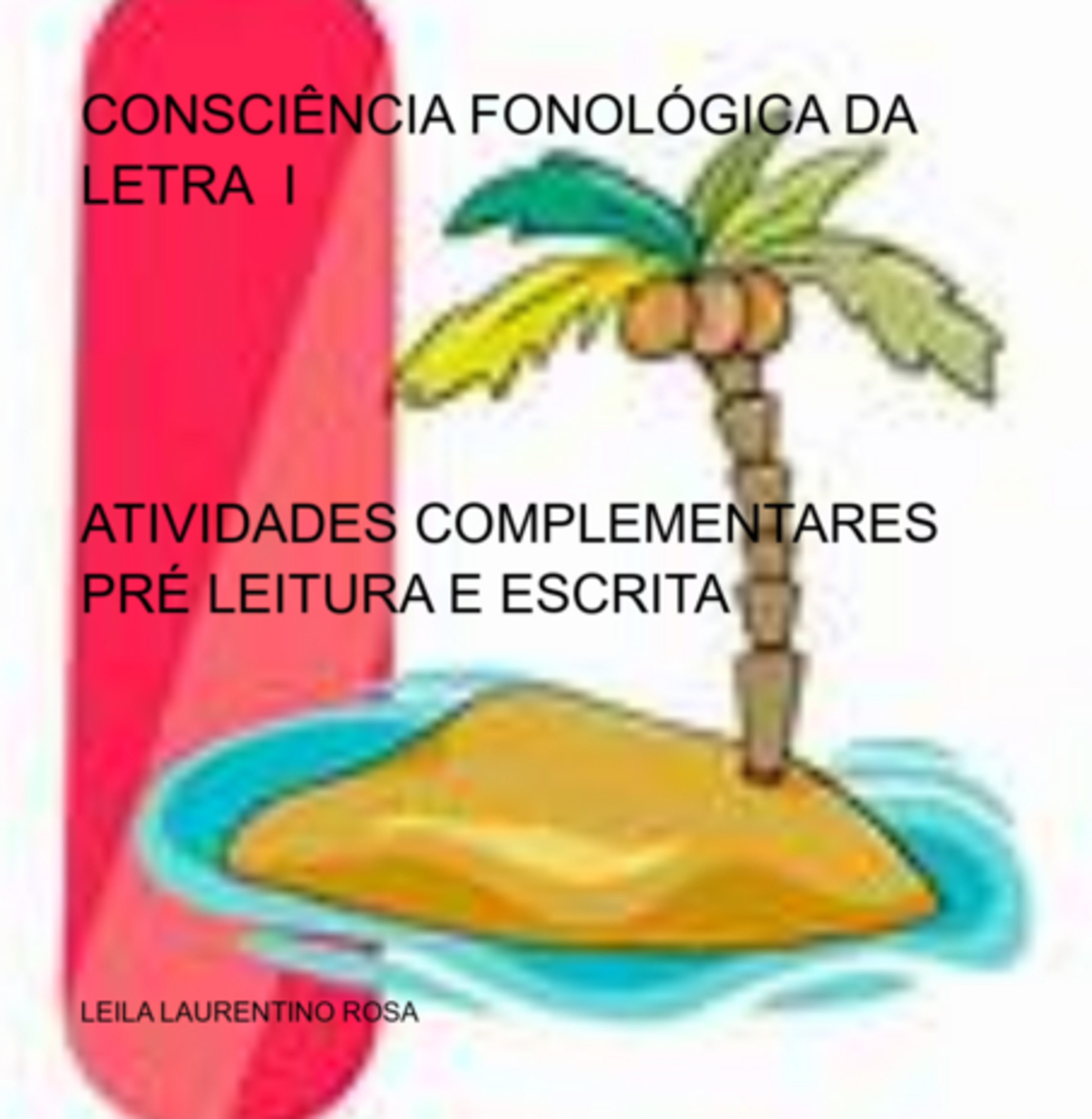 Consciência Fonológica Da Letra I