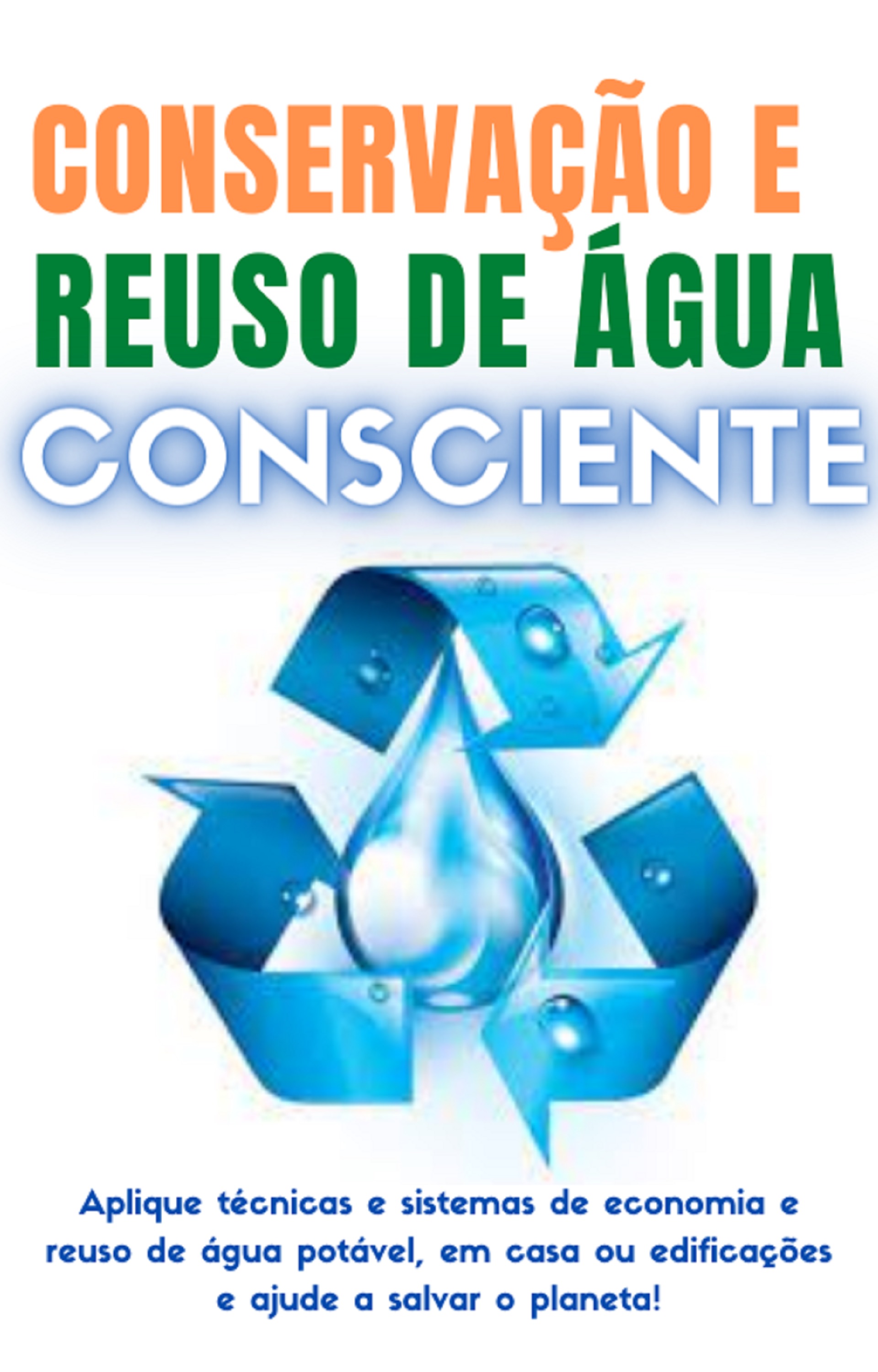 Conservação e Reuso de Água Consciente