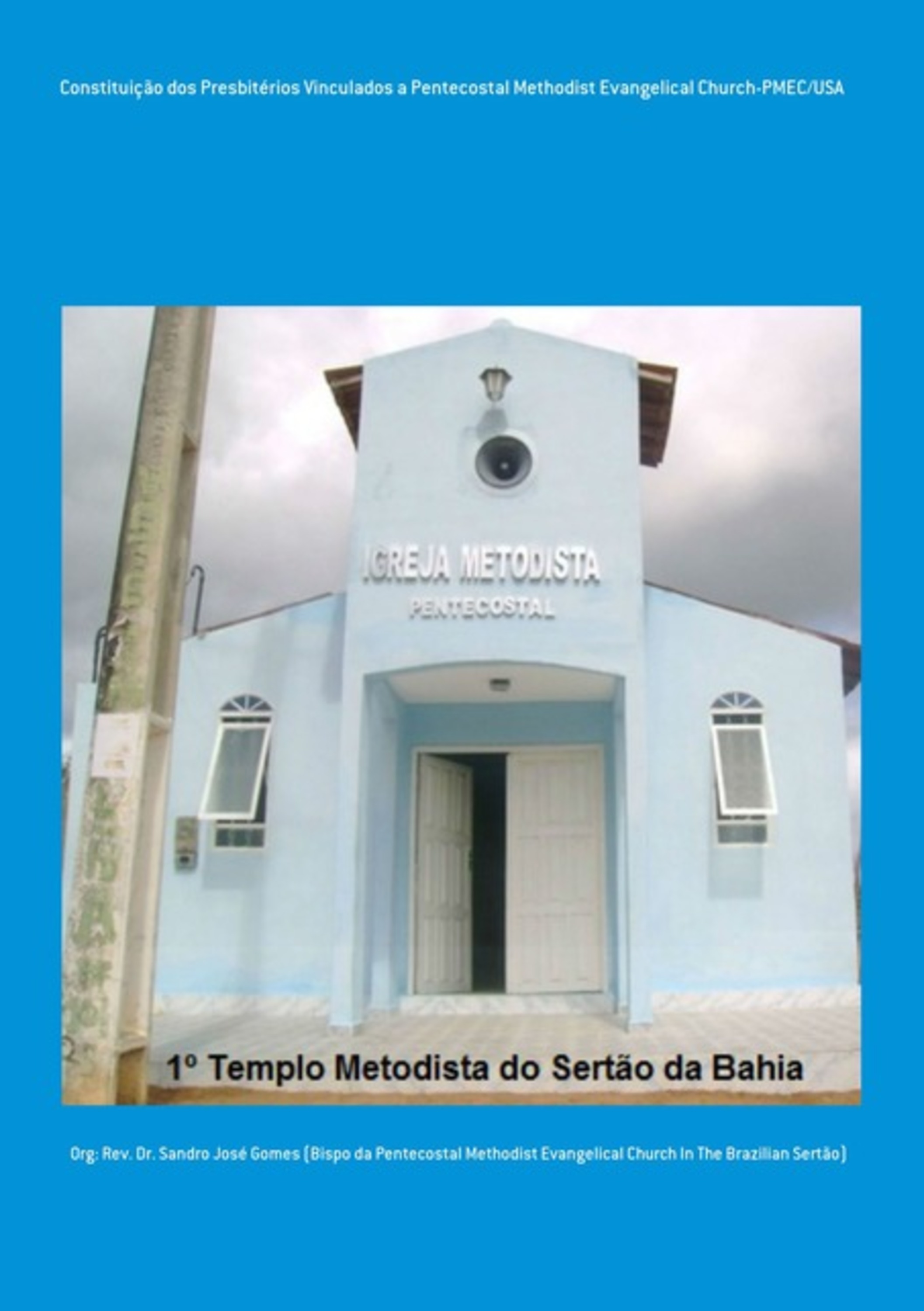 Constituição Dos Presbitérios Vinculados A Pentecostal Methodist Evangelical Church-pmec/usa