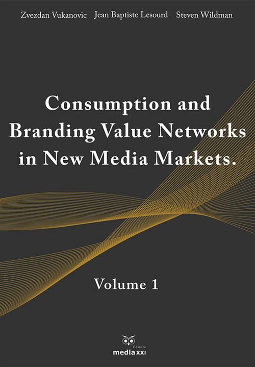 Consuption and Branding Value Networks in New Media Markets
