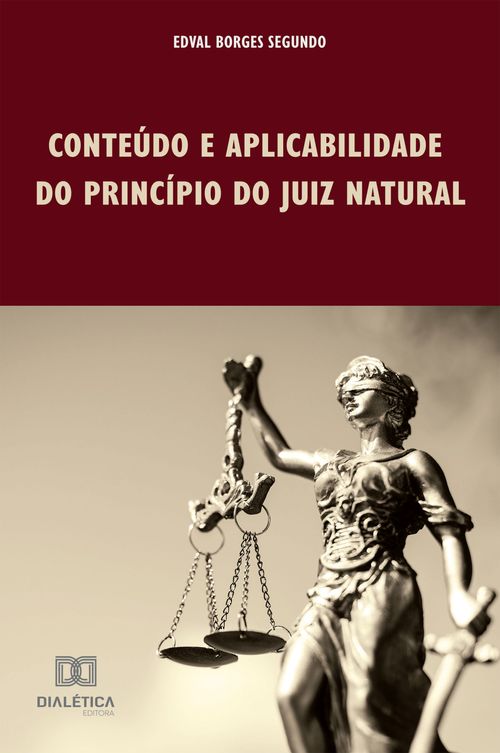 Conteúdo e aplicabilidade do princípio do juiz natural