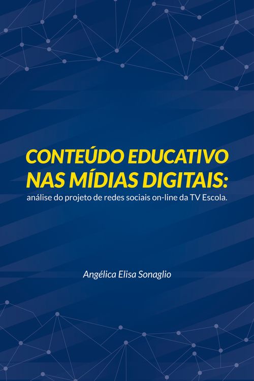 Conteúdo Educativo nas Mídias Digitais - Análise do projeto de redes sociais on-line da TV Escola
