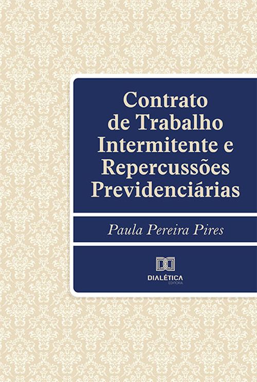 Contrato de Trabalho Intermitente e Repercussões Previdenciárias