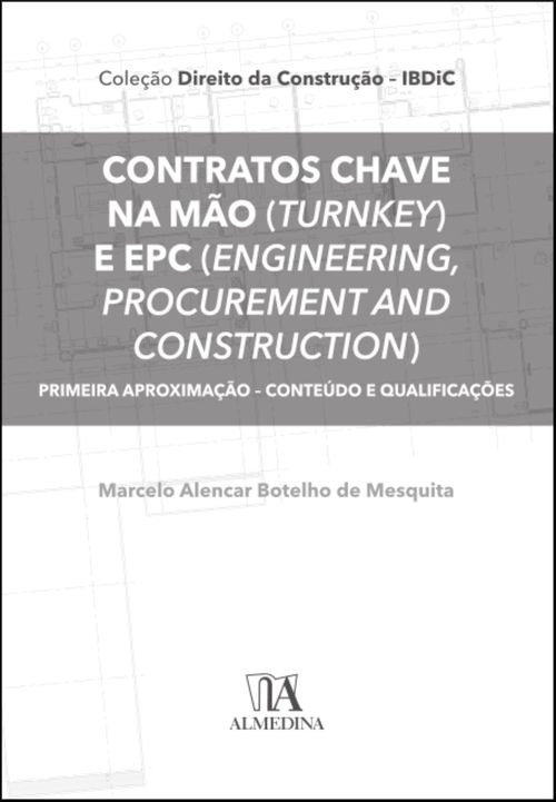 Contratos chave na mão (Turnkey) e EPC (Engineering, Procurement and Construction)
