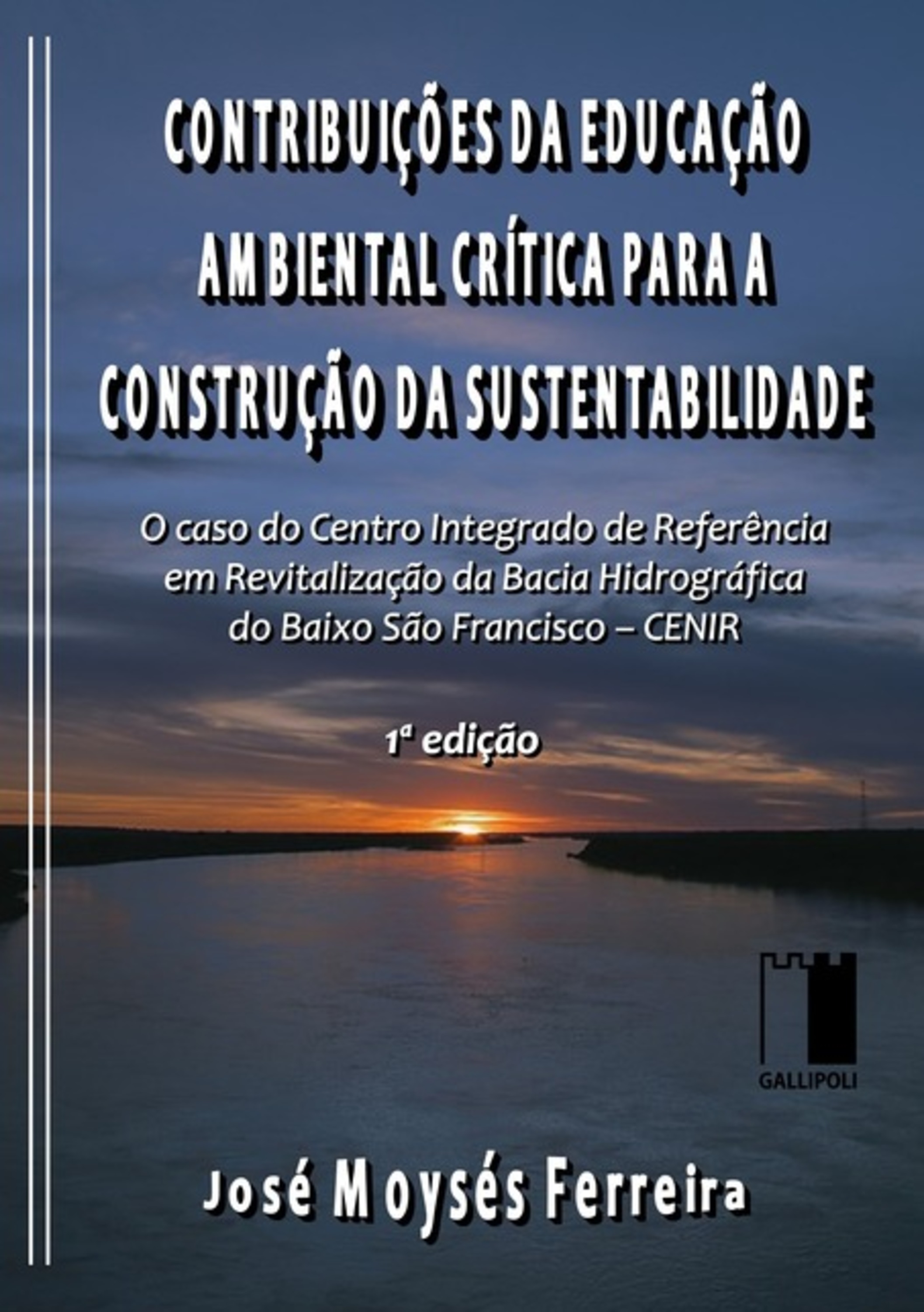 Contribuições Da Educação Ambiental Crítica Para A Construção Da Sustentabilidade