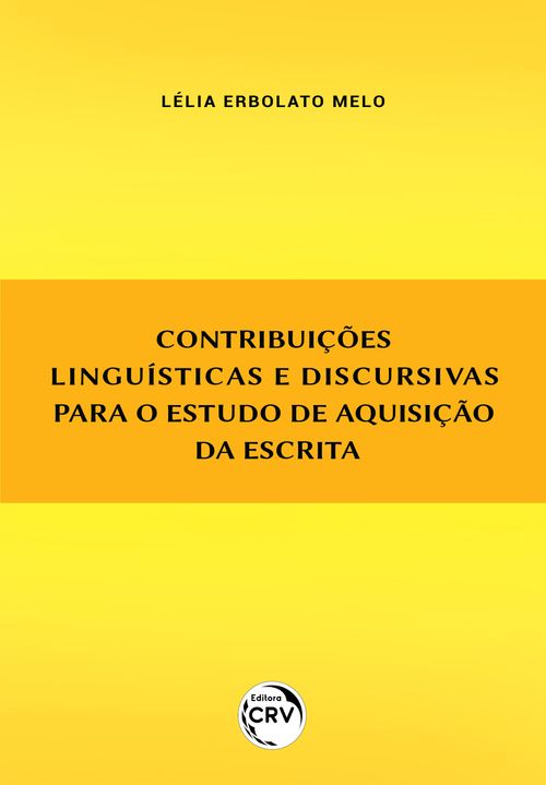 Contribuições linguísticas e discursivas para o estudo de aquisição da escrita
