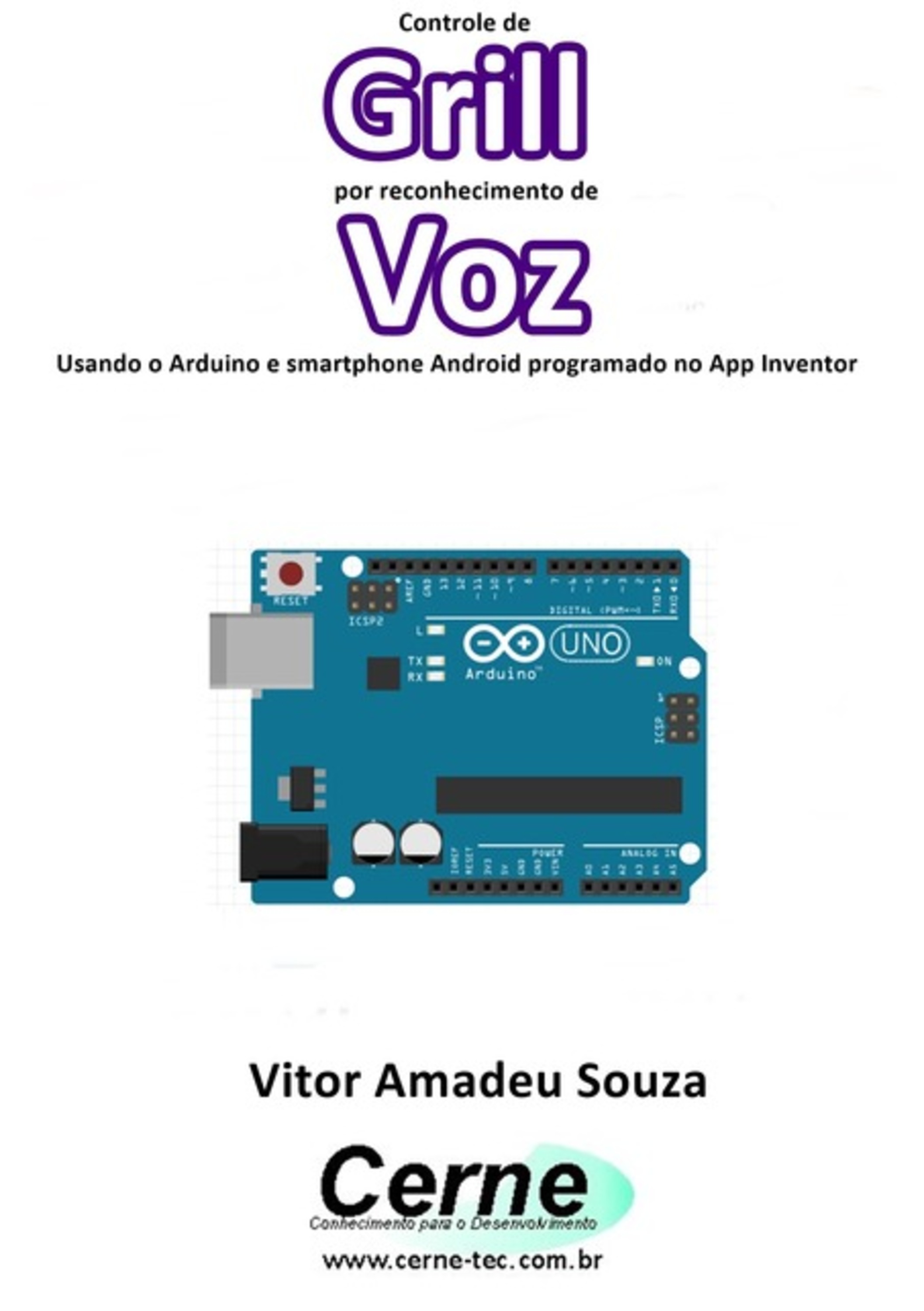 Controle De Grill Por Reconhecimento De Voz Usando O Arduino E Smartphone Android Programado No App Inventor