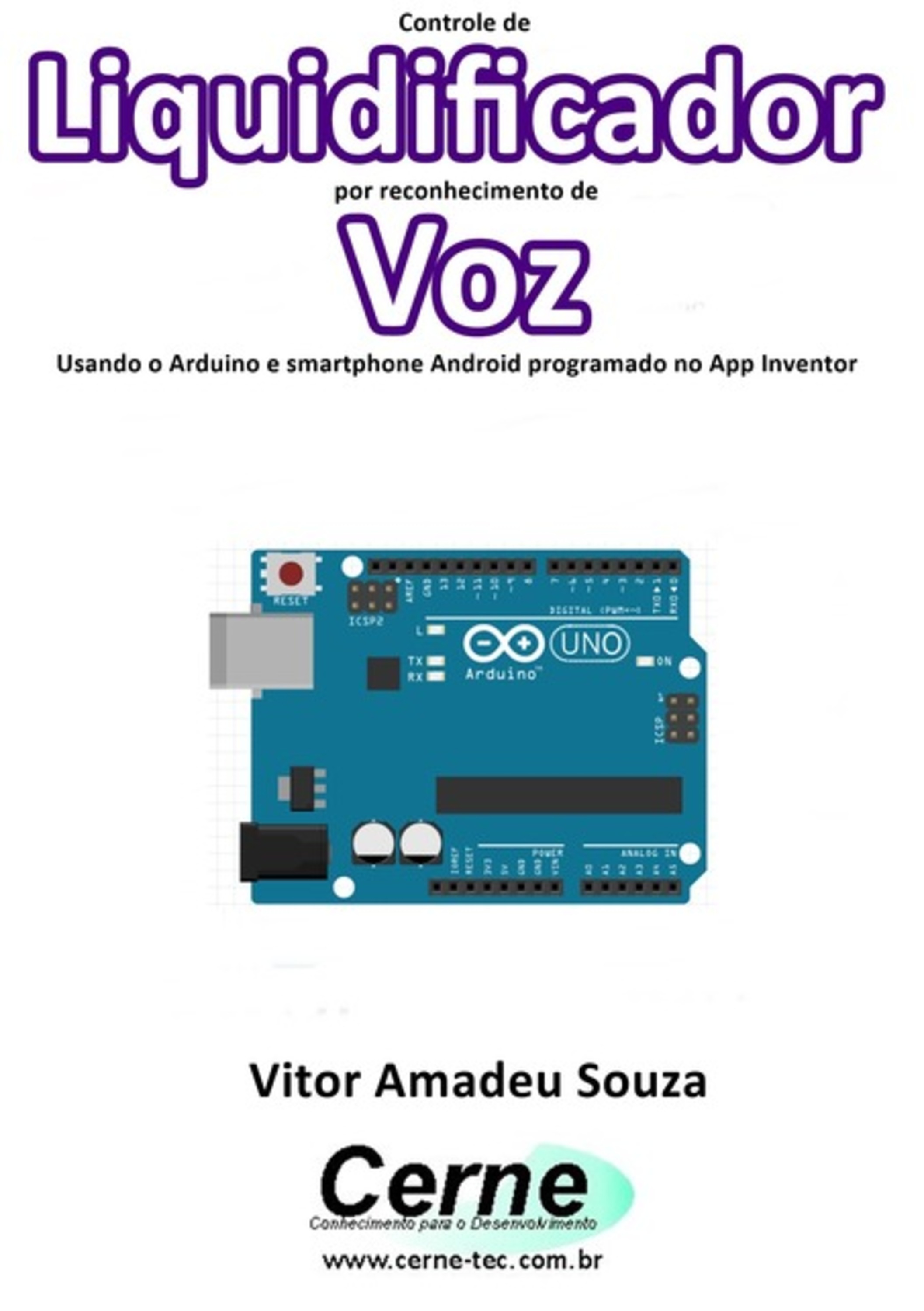 Controle De Liquidificador Por Reconhecimento De Voz Usando O Arduino E Smartphone Android Programado No App Inventor