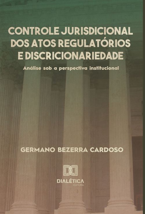 Controle jurisdicional dos atos regulatórios e discricionariedade