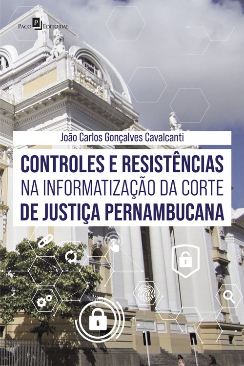 Controles e resistências na informatização da corte de justiça pernambucana