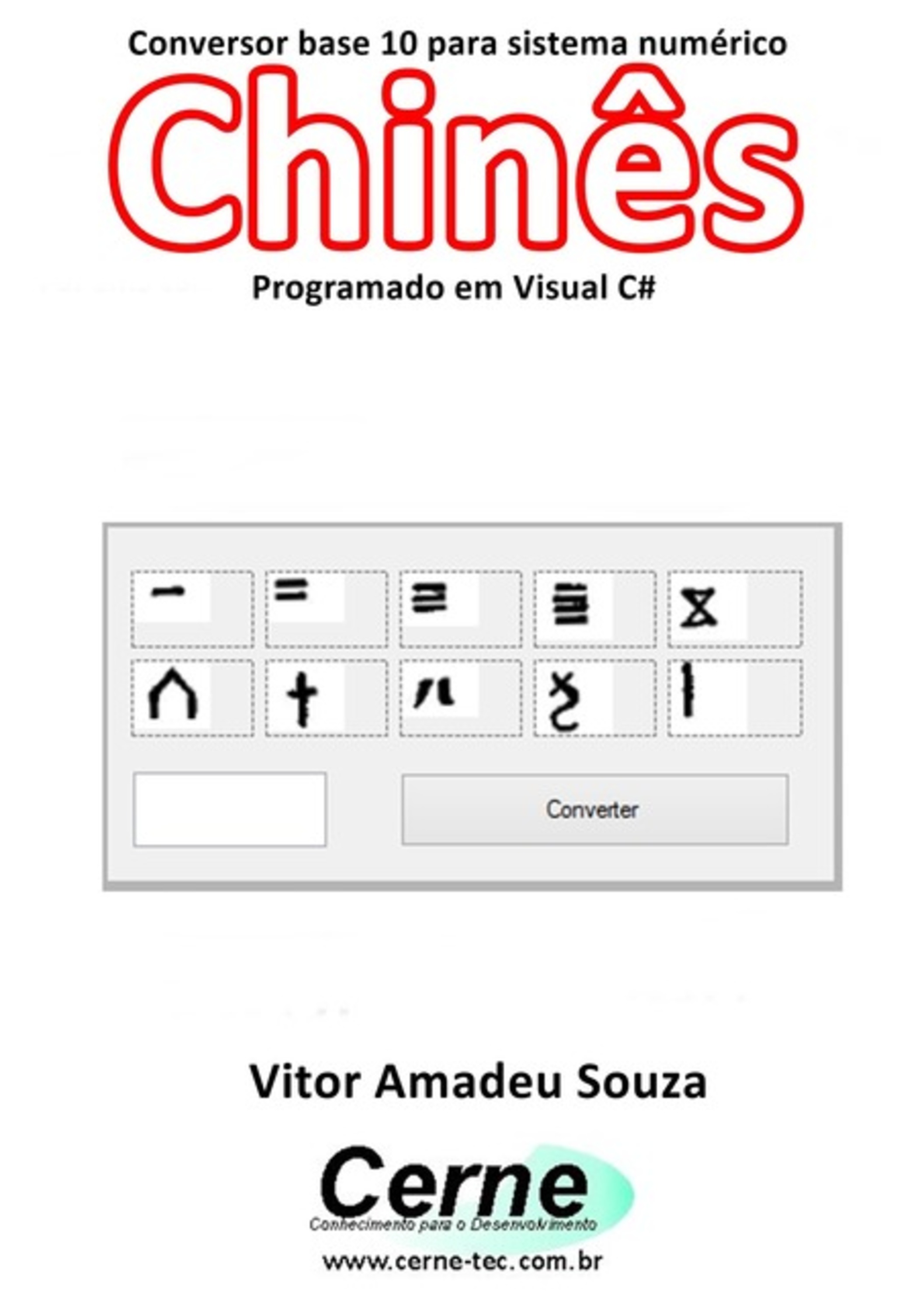 Conversor Base 10 Para Sistema Numérico Chinês Programado Em Visual C#