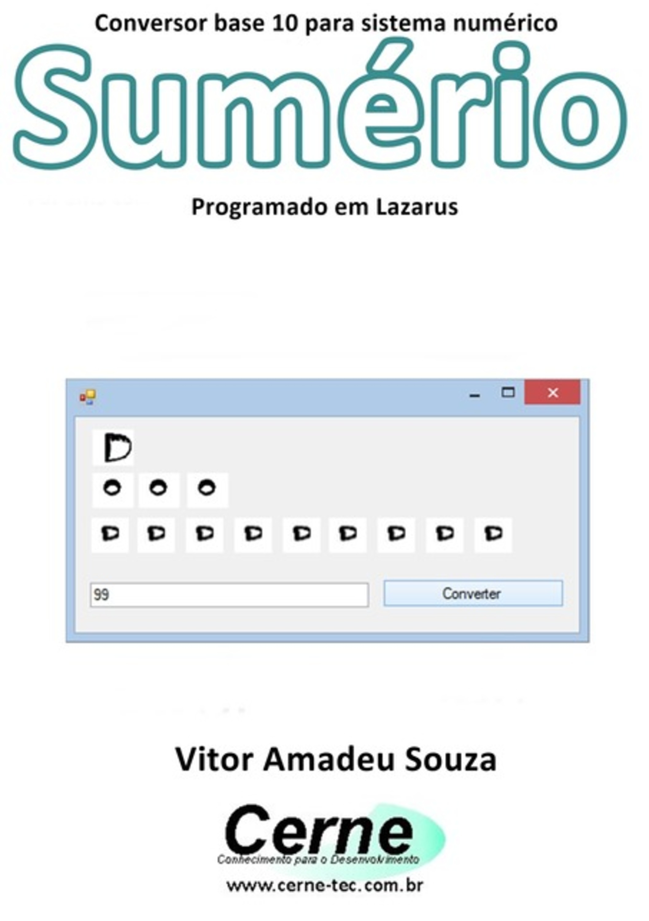 Conversor Base 10 Para Sistema Numérico Sumério Programado No Lazarus