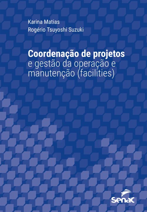 Coordenação de projetos e gestão da operação e manutenção (facilities)