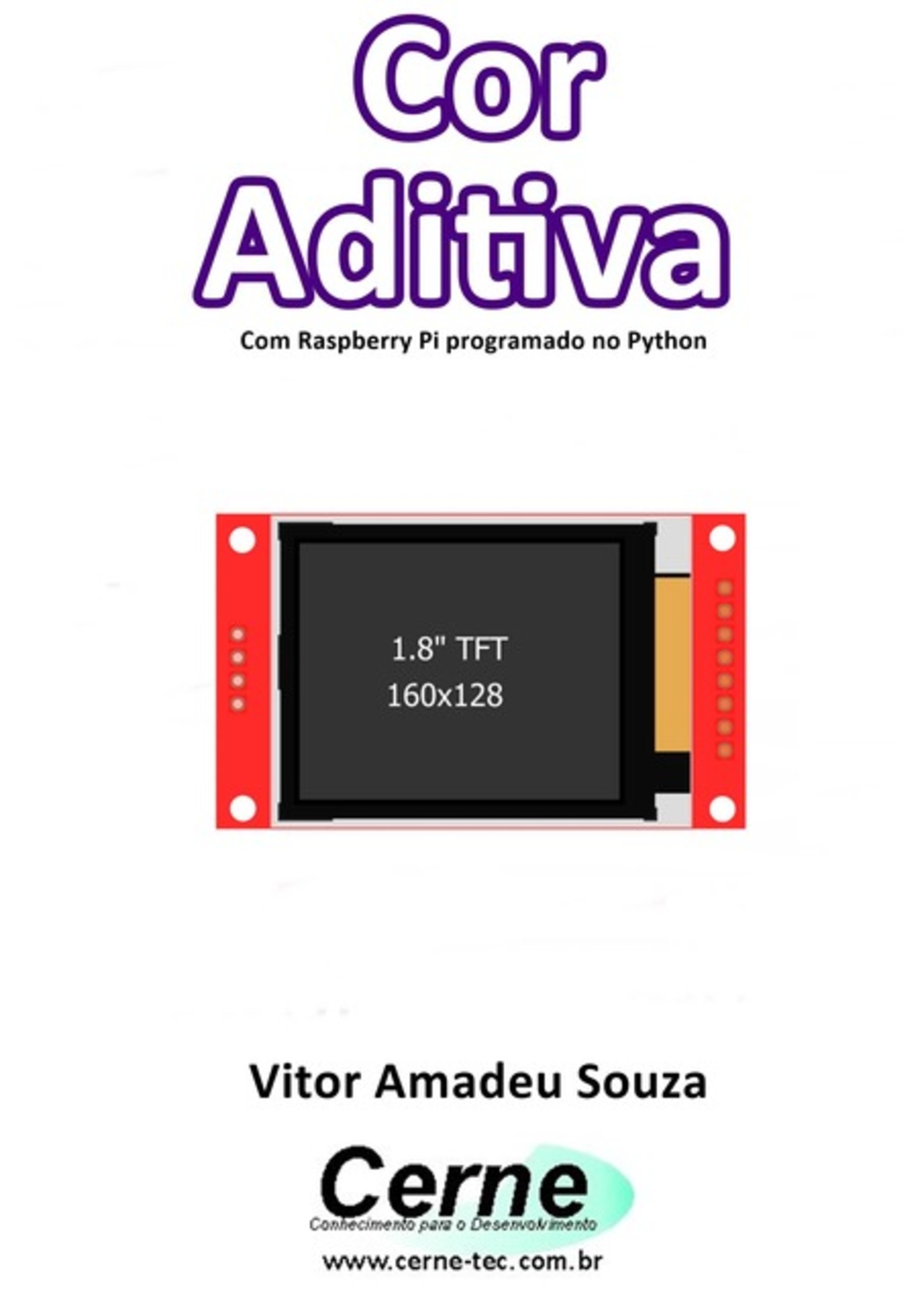 Cor Aditiva Com Raspberry Pi Programado No Python