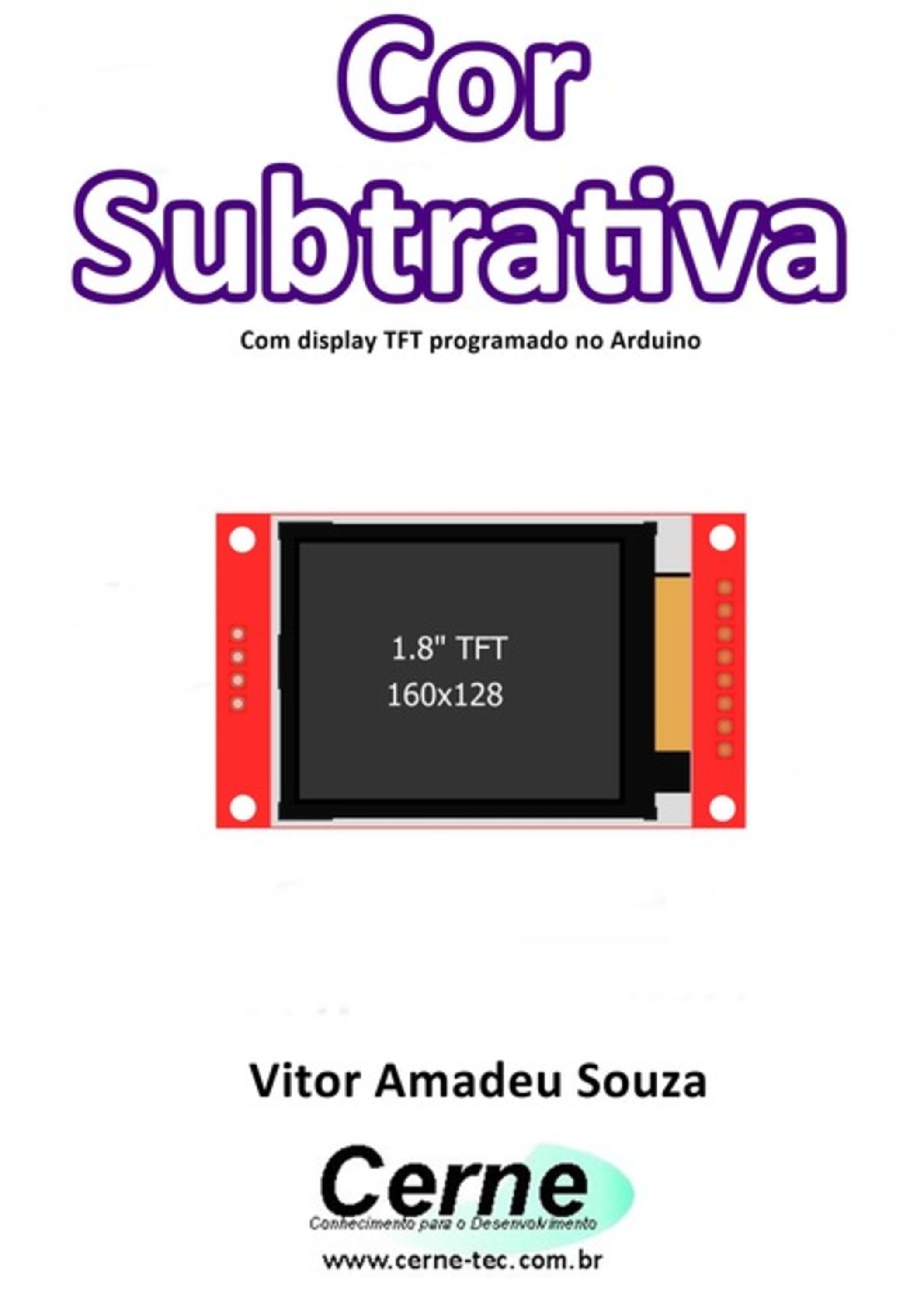 Cor Subtrativa Com Display Tft Programado No Arduino