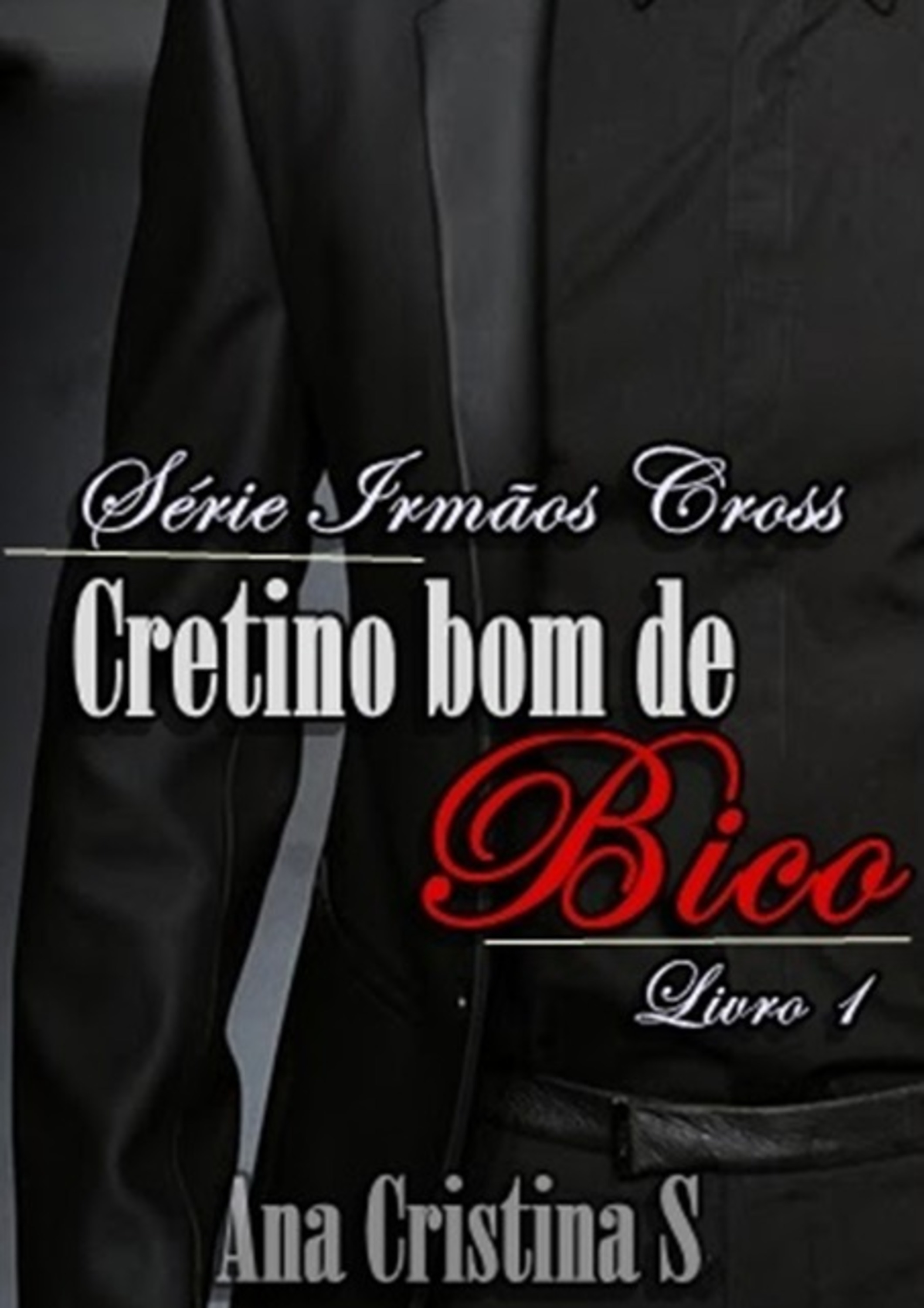 Cretino Bom De Bico