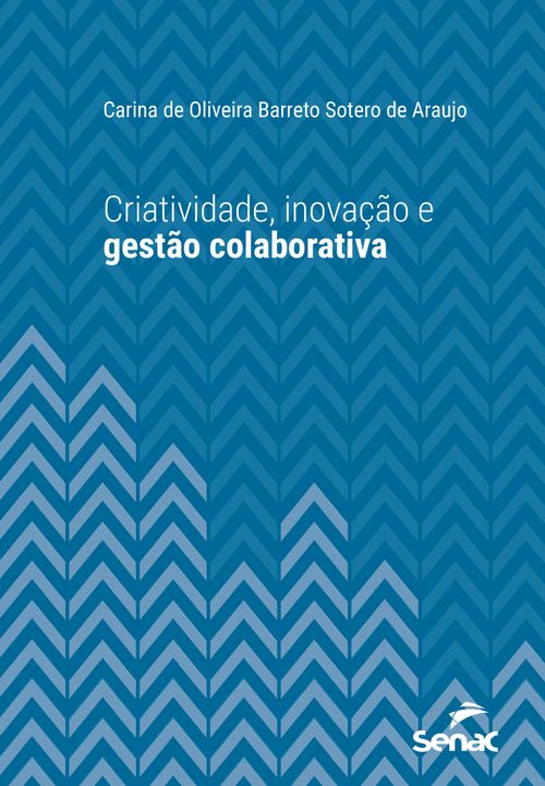 Criatividade, inovação e gestão colaborativa