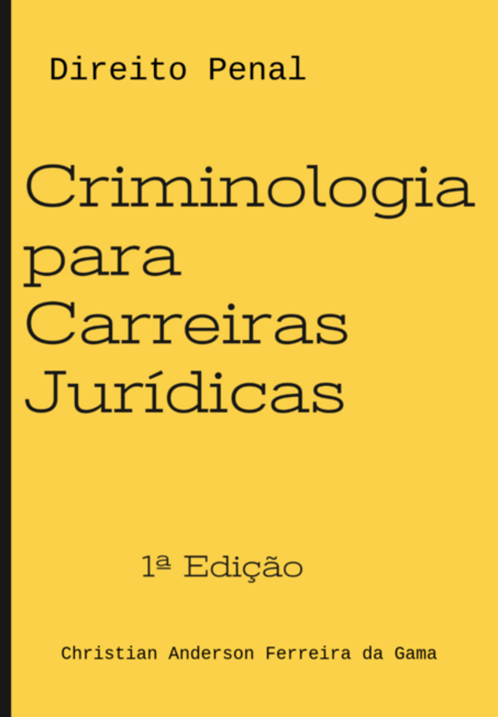 Criminologia Para Carreiras Jurídicas