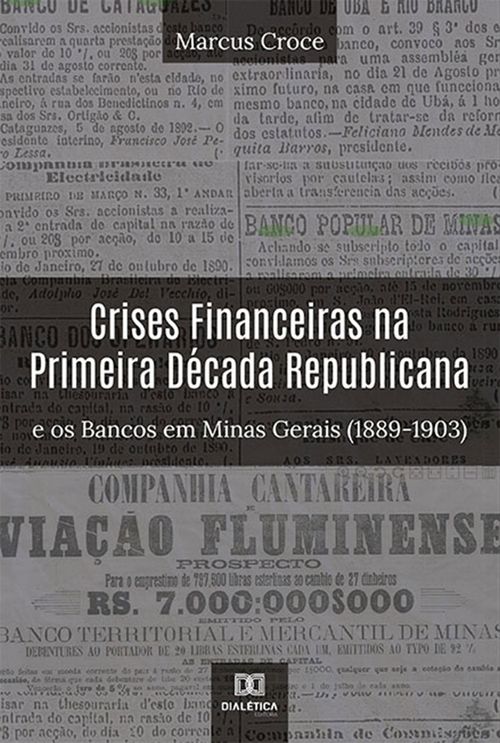 Crises Financeiras na Primeira Década Republicana e os Bancos em Minas Gerais (1889-1903)