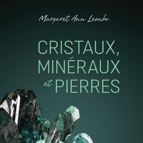 Cristaux, mineraux et pierres