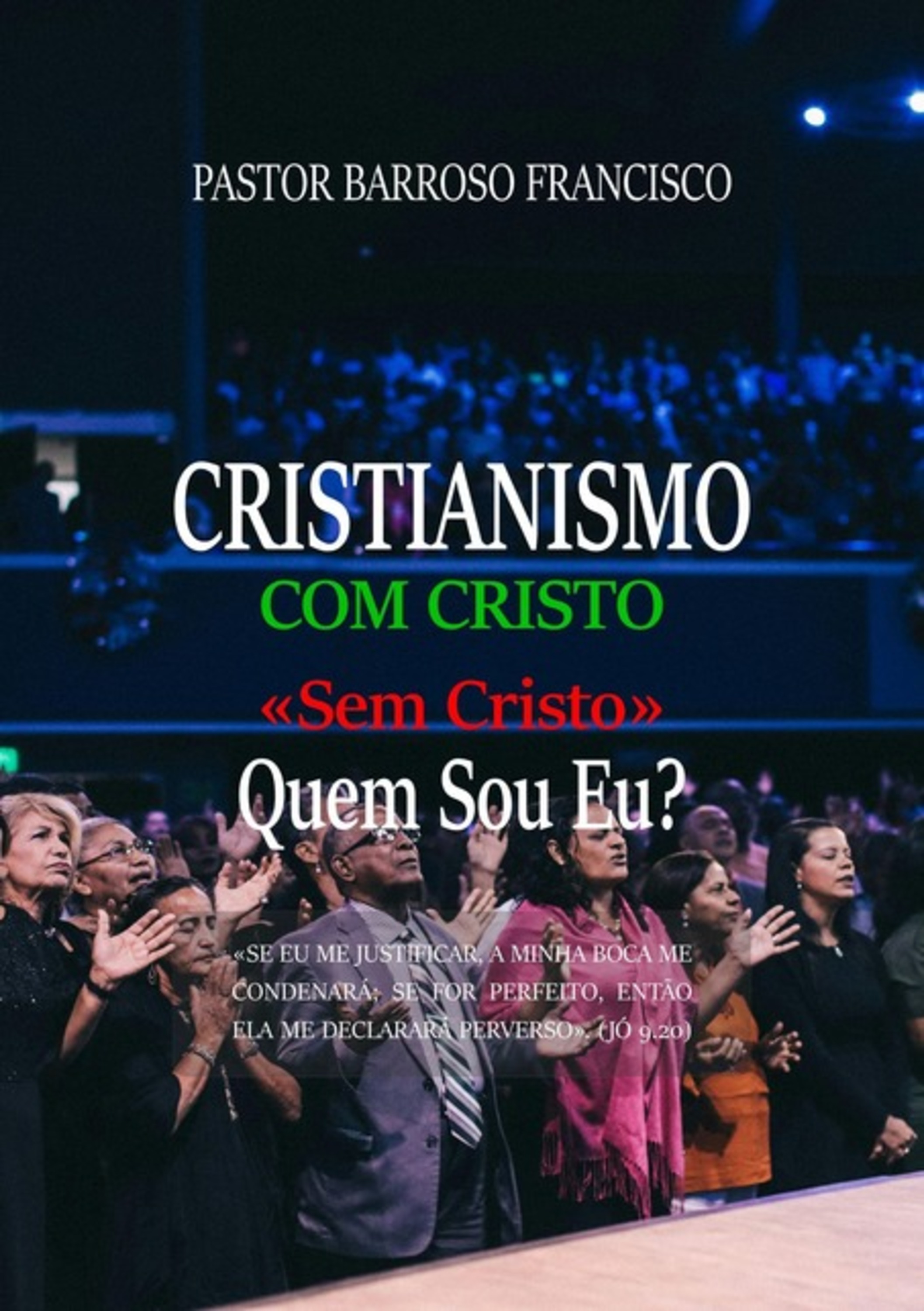 Cristianismo Com Cristo E Sem Cristo