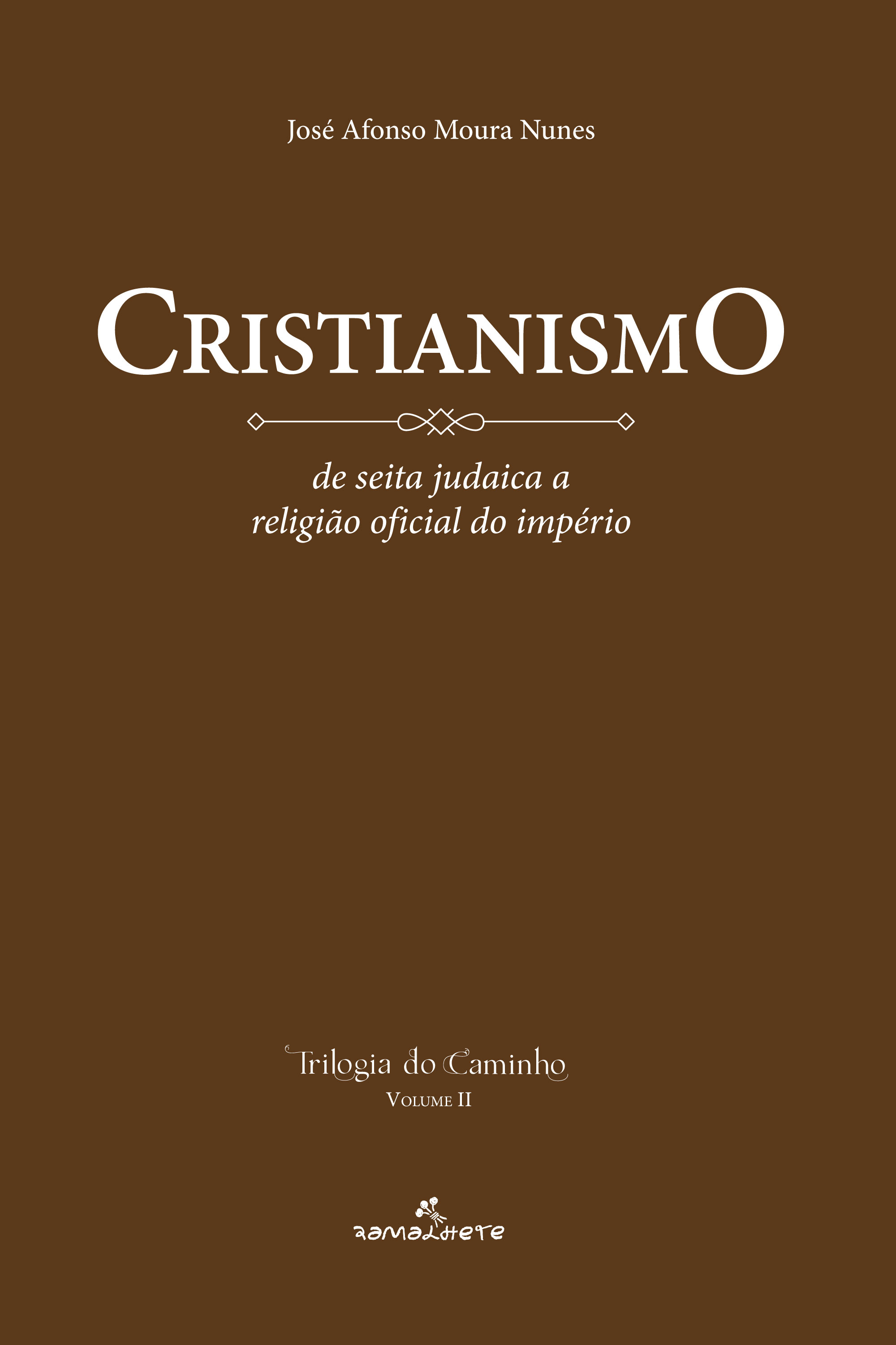 Cristianismo: de seita judaica a religião oficial do Império